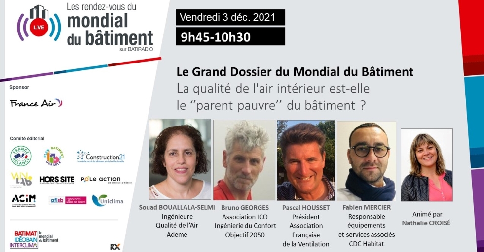 [Les #RDVduMondial] - "Grand Dossier" #ventilation #QAI - le 3/12  9h45 : 
Avec Souad BOUALLALA-SELMI, <a href="/ademe/">ADEME</a> Bruno GEORGES, <a href="/icoasso/">ICO</a>   Pascal HOUSSET, Asso. Française de la Ventilation, Fabien MERCIER, <a href="/CDC_Habitat/">Groupe CDC Habitat</a>   
Pour s'inscrire : offer.batiradio.com/inscription-rd…