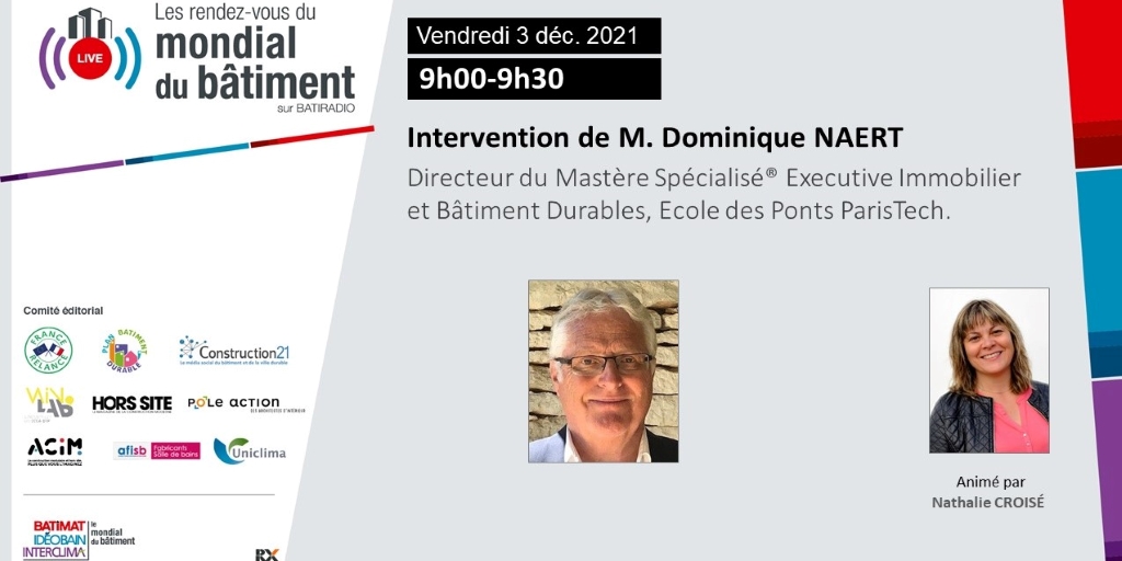 [Les #RDVduMondial] - "Grand Témoin"   - le 3/12  9h00 Dominique NAERT, Directeur du Mastère Spécialisé® Executive Immobilier et Bâtiment Durables, Ecole des Ponts ParisTech

Pour s'inscrire : offer.batiradio.com/inscription-rd…

<a href="/salon_Ideobain/">Ideobain</a>
<a href="/interclima/">interclima</a> 
<a href="/Bati_Radio/">BatiRadio</a>