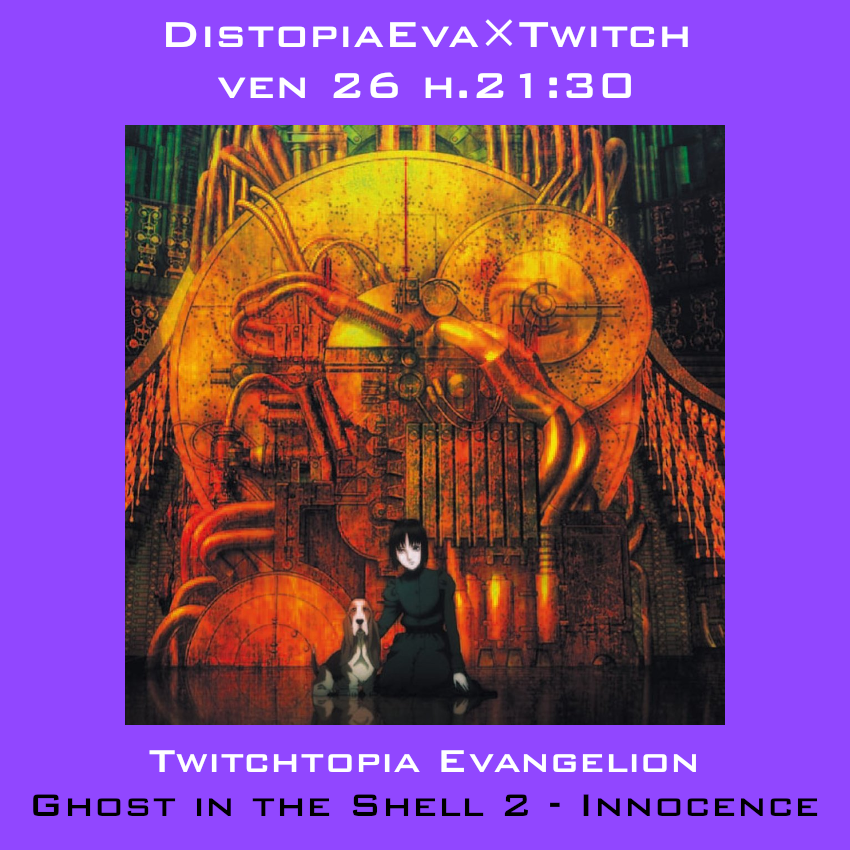 distopiaeva's tweet photo. Stasera alle 21:30 #TwitchtopiaEvangelion: #simulwatch di #GhostInTheShell2 #Innocence di #MamoruOshii nel #VideoParty con ospite @CaronnaMatteo di #TerreIllustrate
30 giorni gratis di #PrimeVideo https://t.co/g742L28Yj8
Vi aspettiamo su #Twitch https://t.co/3lEfn5lbbW https://t.co/hFUOZDxi5T
