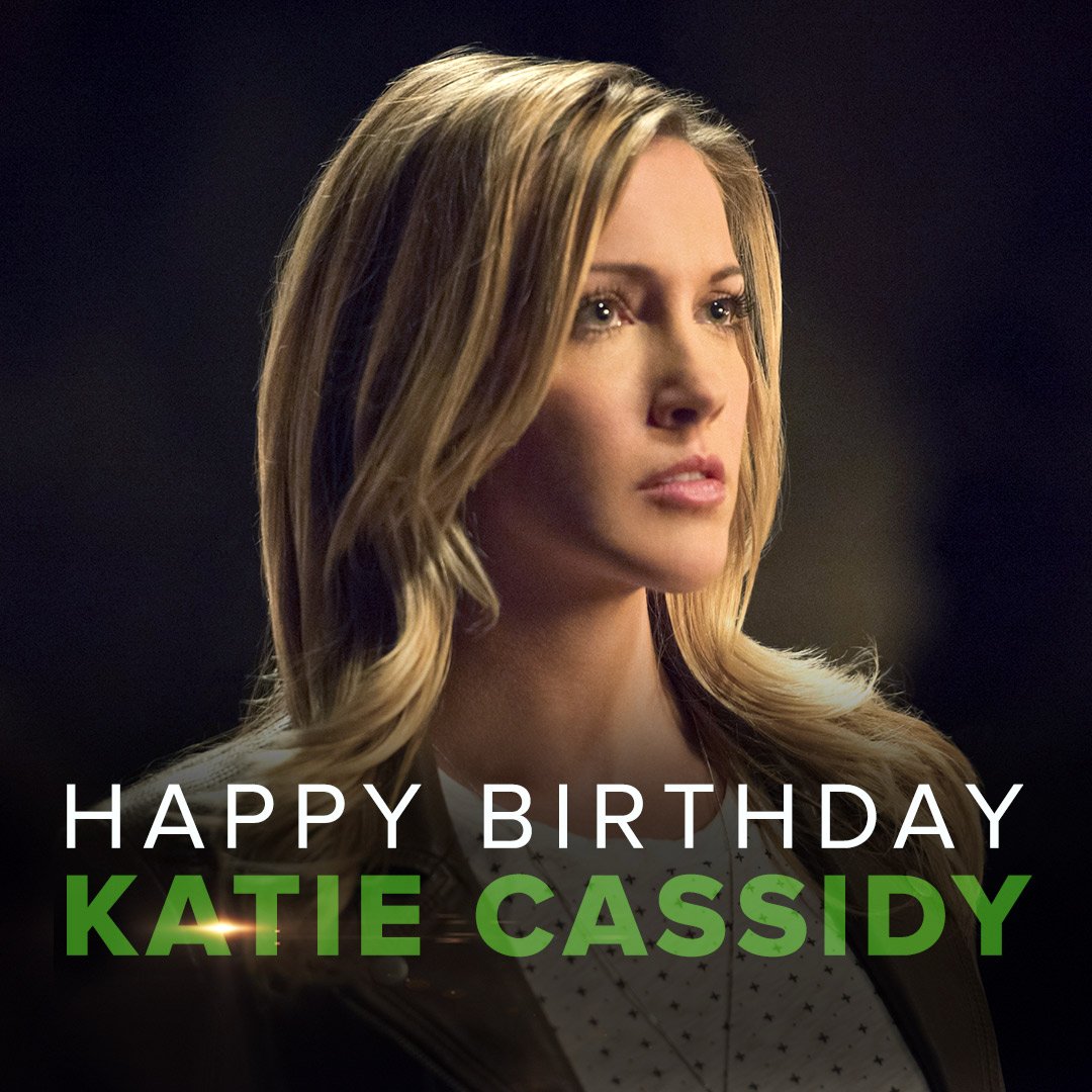 Happy Birthday to Katie Cassidy!!   