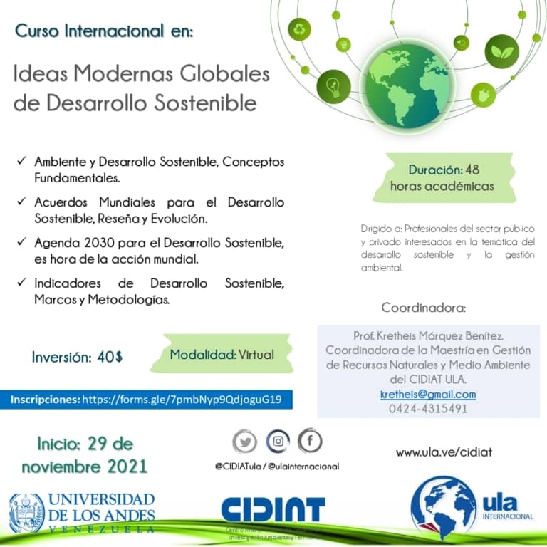 La Maestría en Gestión de Recursos Naturales Renovables y Medio Ambiente (con énfasis en estudio de impacto ambiental), invita al Curso "Ideas Modernas Globales de Desarrollo Sostenible". <a href="/bonuccimario/">Mario Bonucci R.</a>
<a href="/PrensaULA/">Noticias Prensa ULA Cuenta Oficial</a>
Inscríbete en: web.ula.ve/cidiat/2021/11…