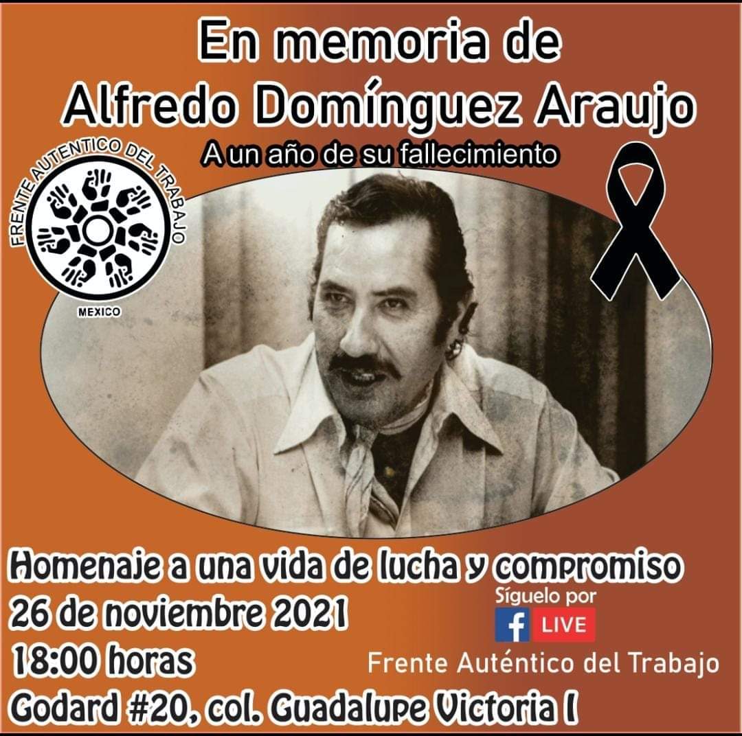 Alfredo Domínguez Araujo. Una vida de lucha y compromiso con la causa de la clase trabajadora.
Homenaje a un año de su fallecimiento.
Síguelo a partir de las 18:00 hrs. A través de #FacebookLive