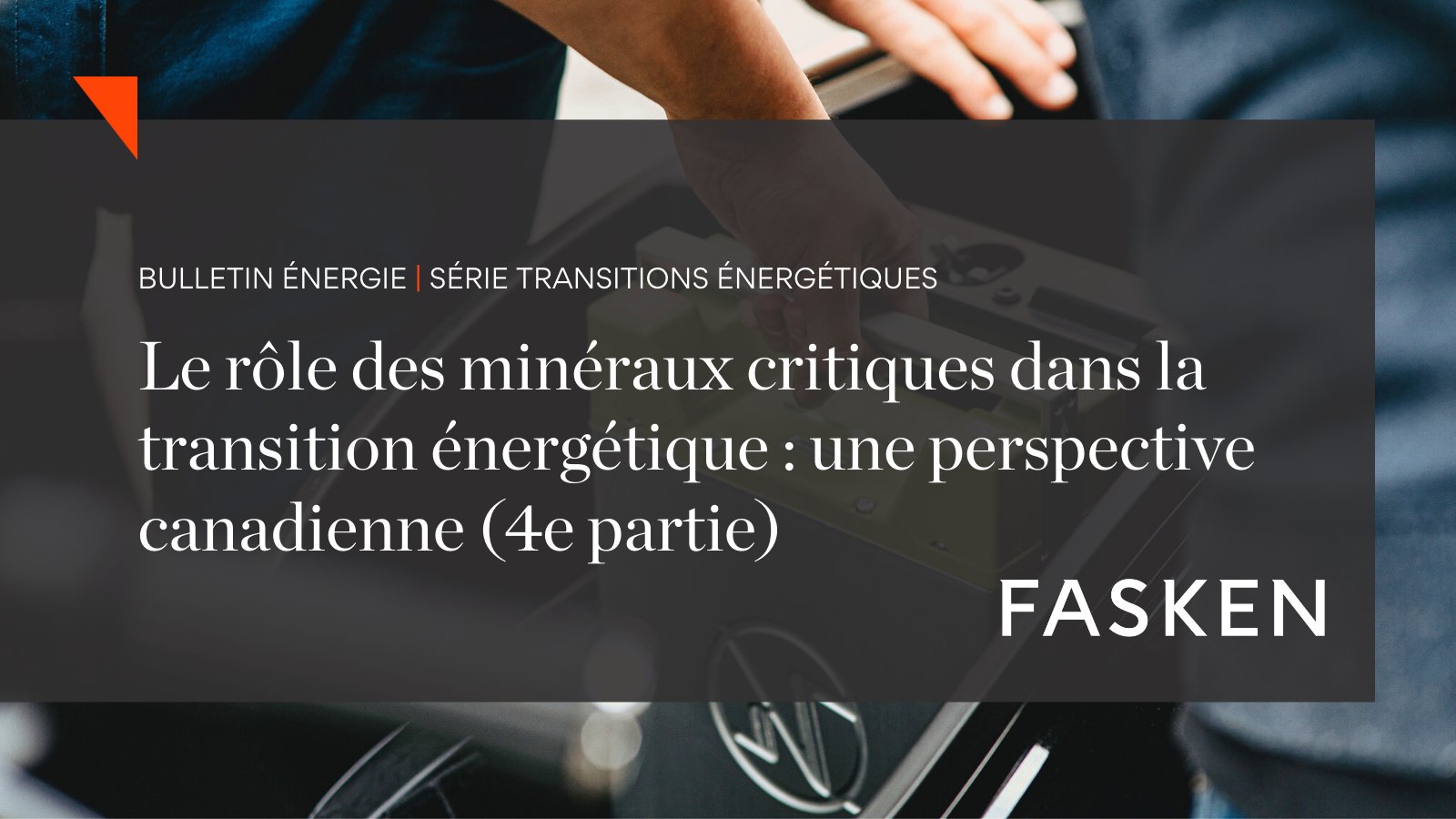 Fasken Dans Le Quatrieme Volet De Notre Serie De Bulletins Sur La Transitionenergetique Nous Examinons Ce Que La Colombiebritannique A Fait Pour Stimuler L Exploration Et La Production De Mineraux Essentiels