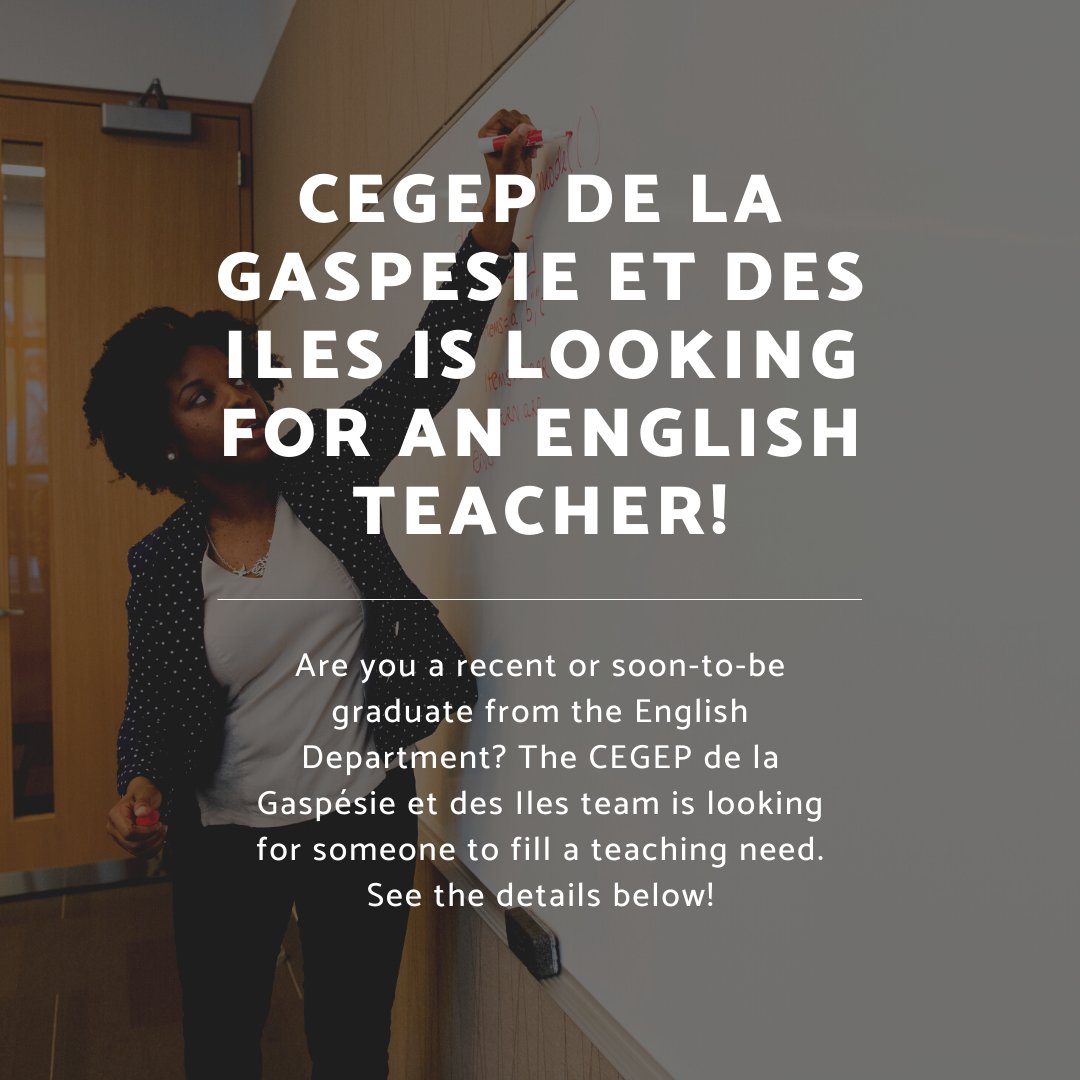 Are you a recent or soon-to-be grad from the English Dept? CEGEP is looking for someone to teach a course this Winter before transitioning into a full time position at the College. For more details, visit cegepgim.ca/emploi or email MtA alumna Helen Bond at hbond@cegepgim.ca