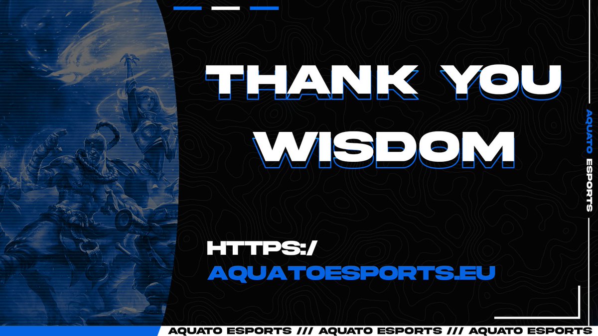 THANK YOU

Today we would like to say thank you and goodbye to our League of Legends player "Wisdom".

Thank you for your time being with us and playing for us this split. Good luck on your further way 💙🍀

<a href="/GianiMoski77/">Gianluca Moskalik</a> | #aquatofam