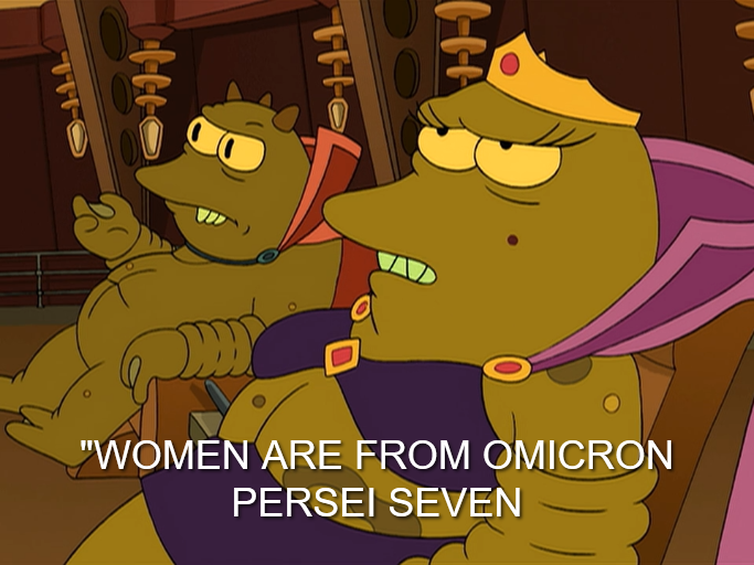 Big brownish-green aliens watching TV, one male (Lrrr), one female (Ndnd). Female is rolling her eyes and speaking. Subtitle: "WOMEN ARE FROM OMICRON PERSEI SEVEN
