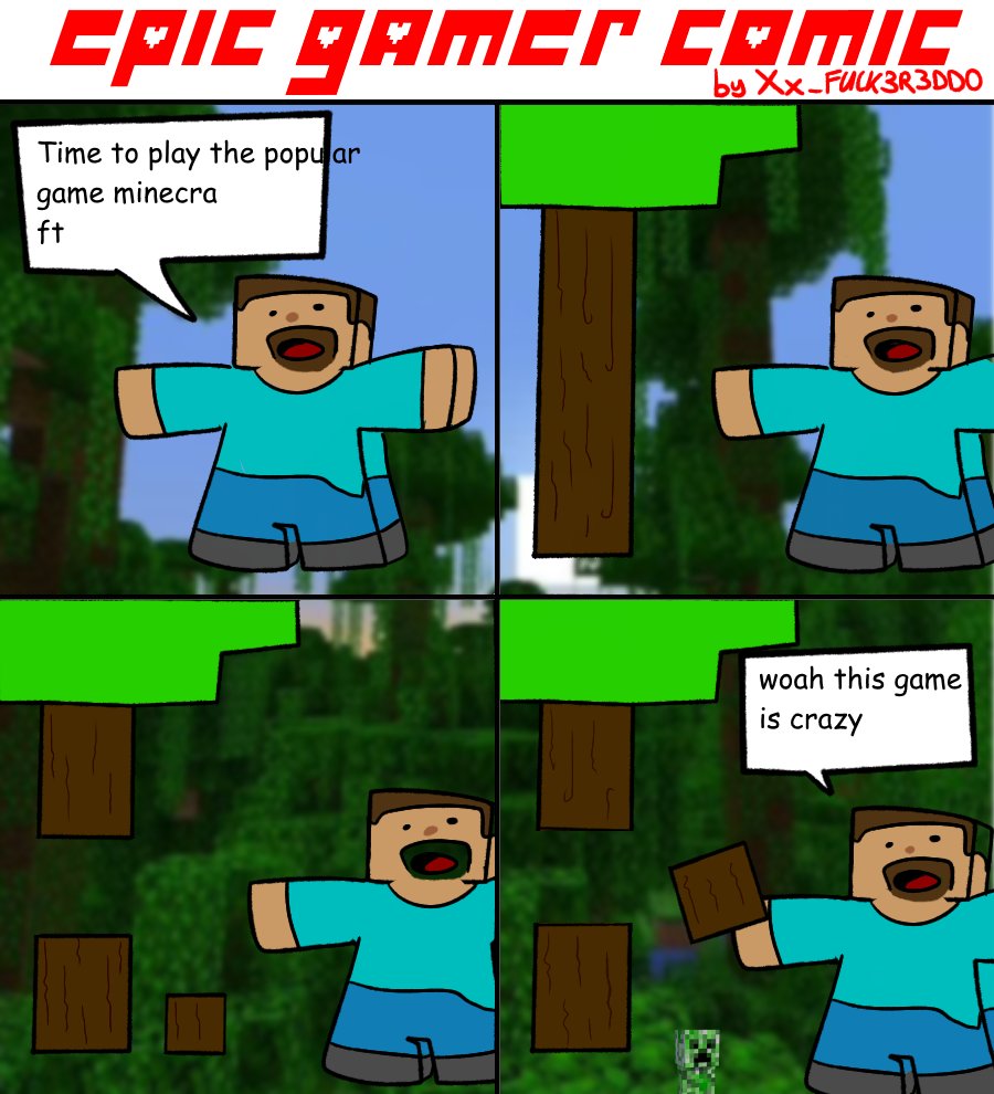 NONSENSEFRAUD's tweet photo. yo yo new #epicgamercomic!!! remember to like if reletable, enjoyable or you just feel epic today man and plsssssssssssssssssssssss subscriebe :)) #epic #gaming #minecrap #fuckobama #jkloveuobama https://t.co/1A6SThNZkJ
