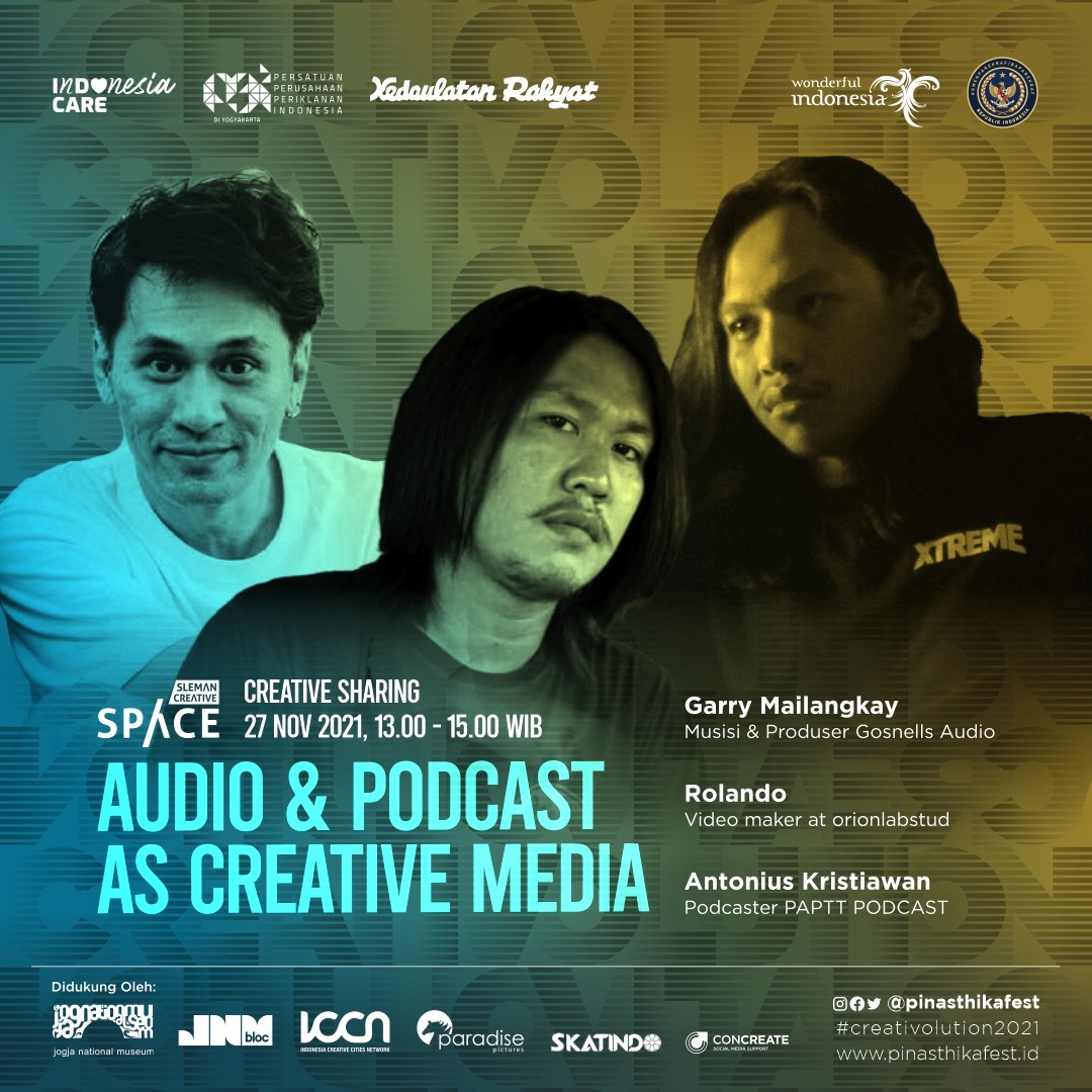 PinasthikaFest's tweet photo. Creative Sharing hari kedua  dengan fokus pembahasan tentang Audio Podcast as Creative Media

Garry Mailangkay | Musisi &amp; Produser Gosnells Audio

PAP TT (Podcast Anton &amp; Pandu)

Acara diselenggaran langsung di lokasi, Amphitheater Jogja Nasional Museum Lt.1.

#Creativolution2021 https://t.co/R6xIkJ4tij