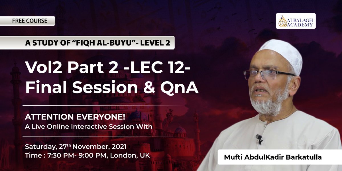 AlBalaghAcademy's tweet photo. A live interactive Final Q&A Session exclusively for Ulama and Alimat by @muftibarkatulla.
Register interest for next batch at https://t.co/te1xiLqLbE
#livesession #interactivesession #interactive #fiqh #financiallaws #islamicprinciples #arabic #islamiclaw https://t.co/UsLsonTyCD