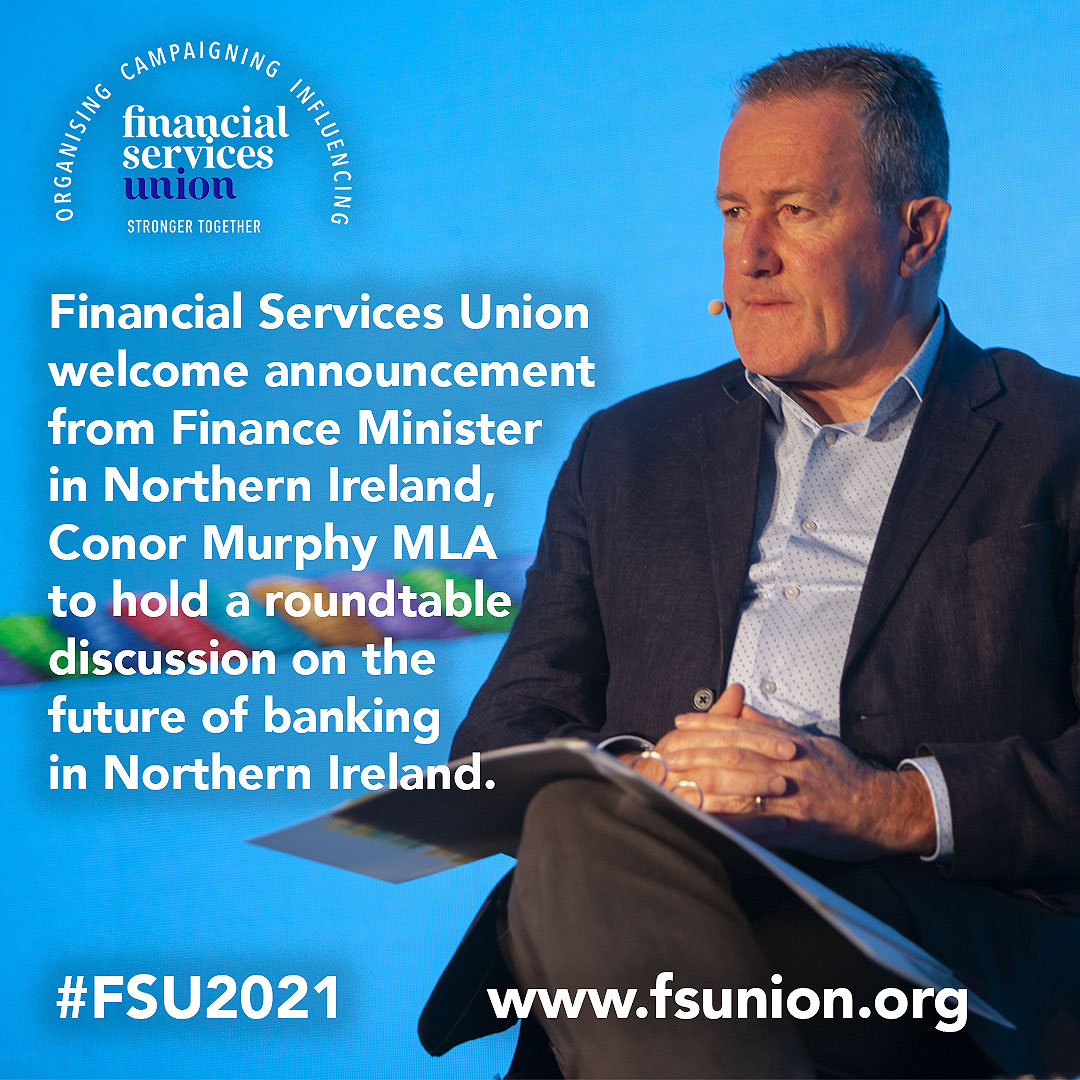 fsuireland's tweet image. Financial Services Union welcome announcement from Conor Murphy MLA, Finance Minister in Northern Ireland, to hold a roundtable discussion on the future of Banking in Northern Ireland.

#FSU2021 @conormurphysf 

Full Statement: fsunion.org/latest/news/fs…
