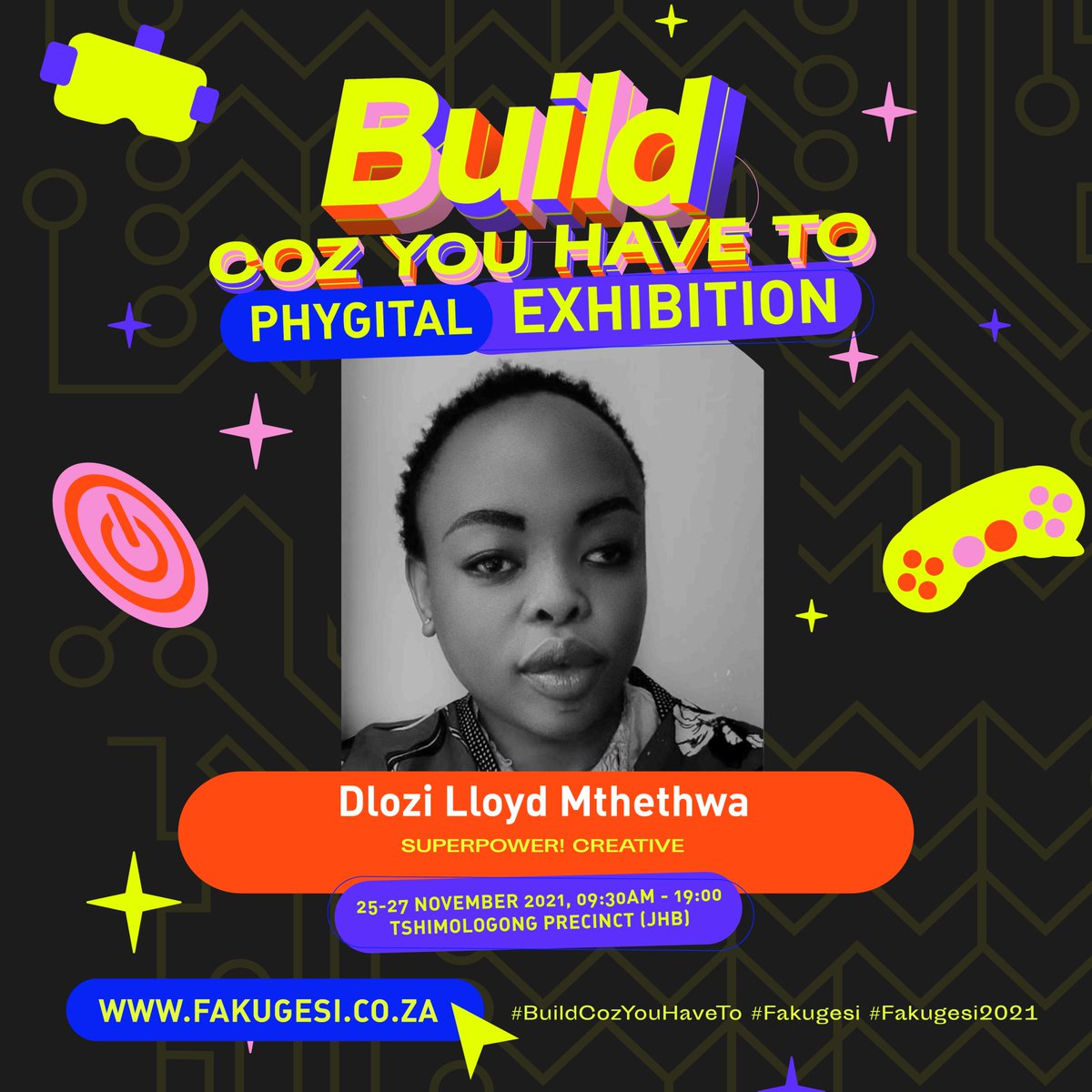 fakugesi's tweet photo. #BuildCozYouHaveTo Phygital Exhibition exhibitors:
@Xabiso_Vili @uxdlozi & @blackvillage @TshimologongIT @AnaMariaBaq
Find more info here: https://t.co/kQmfQ8lXCz https://t.co/ApsgRI8PbU