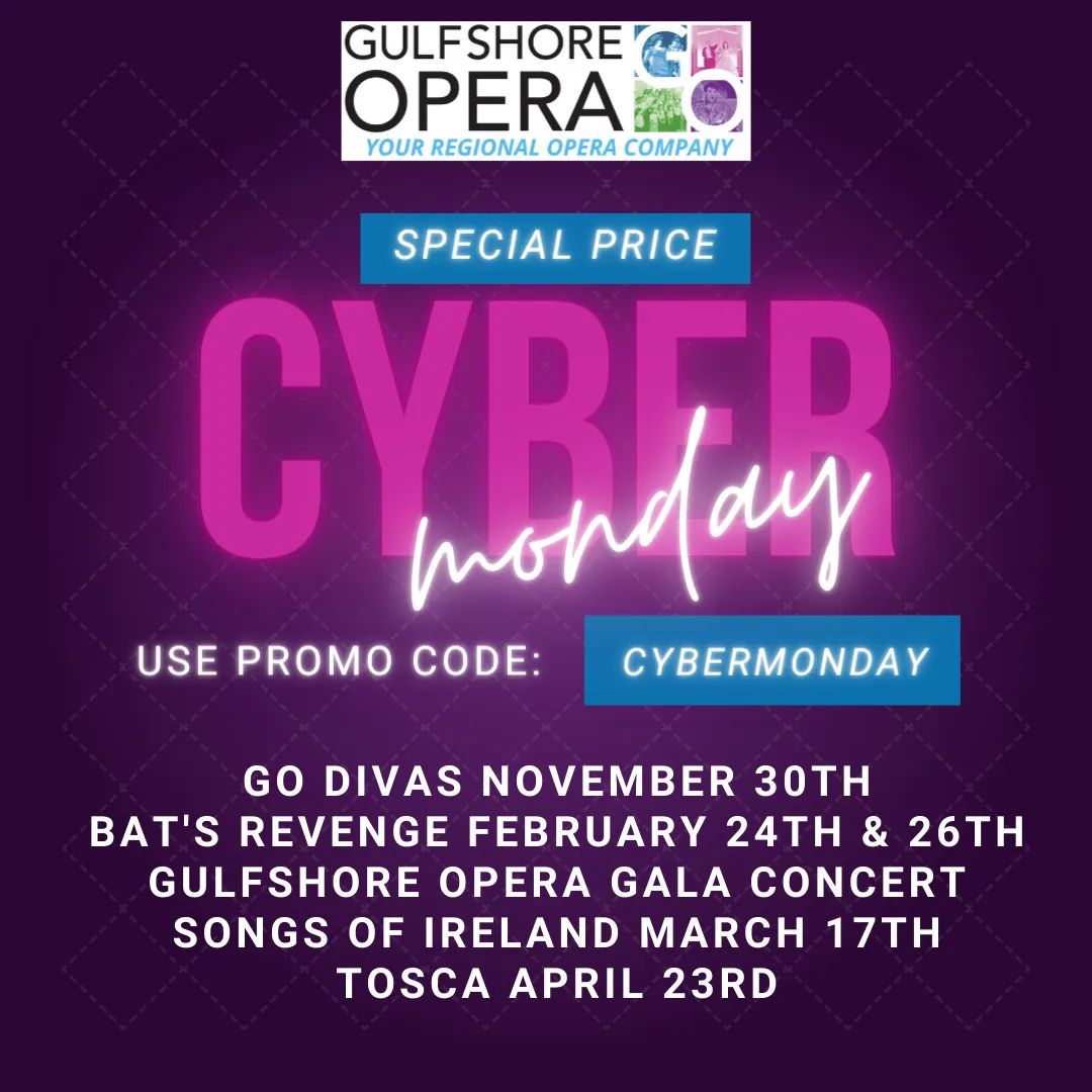 GulfshoreOpera's tweet photo. $5 OFF Cyber Monday SALE*!

Get tickets for GO Divas, Bat's Revenge, Gulfshore Opera Gala Concert, Songs of Ireland, and Tosca
SALE ENDS TUESDAY NOV 30th AT NOON

*This offer is online-only, and not available by phone or in-person at the Office. #CyberMonday #CyberMondaySale https://t.co/UKqw2EvmjM