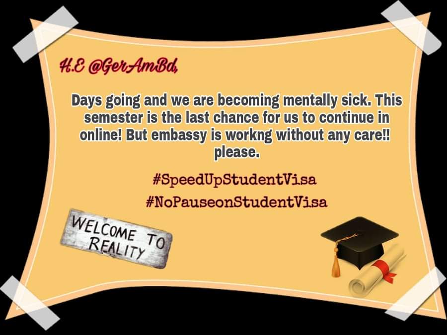 FaysalMahmudSh2's tweet photo. H.E.@GerAmbBD Please be rational on student visa process. This repeatetive sudden slow-down is being too much for us to handle mentally.  
@GermanEmbassyBD 
@peterfahren 
@CWhiteleyEU
@MdShahriarAlam
@BDMOFA
@AKAbdulMomen
#SpeedUpStudentVisa 
#nopauseonstudentvisa https://t.co/dkG9cJl4xn