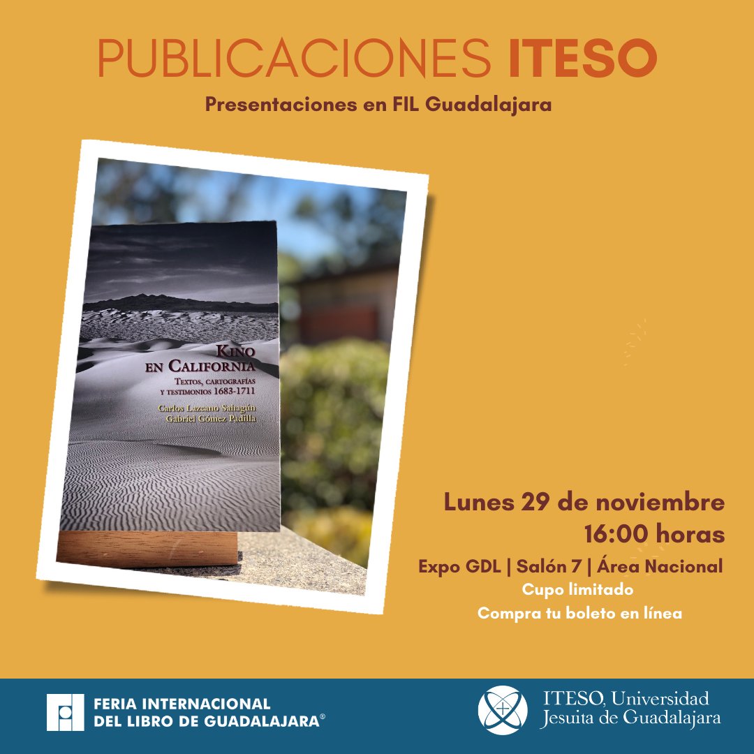 PublicaITESO's tweet photo. #EdicionesJesuitas #ITESOenLaFIL
Este lunes 29 el @ITESO presenta 📣
🕓16:00 hrs📚Kino en California, de Carlos Lazcano y Gabriel Gómez. Presentan Luis Arriaga, SJ, Arturo Reynoso, SJ y Mónica Márquez. Expo GDL | Salón 7 | Área Nacional. @Jesuitas_Mexico @suj_contigo https://t.co/XiG7VkwIIV