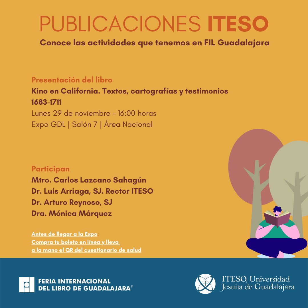PublicaITESO's tweet photo. #EdicionesJesuitas #ITESOenLaFIL
Este lunes 29 el @ITESO presenta 📣
🕓16:00 hrs📚Kino en California, de Carlos Lazcano y Gabriel Gómez. Presentan Luis Arriaga, SJ, Arturo Reynoso, SJ y Mónica Márquez. Expo GDL | Salón 7 | Área Nacional. @Jesuitas_Mexico @suj_contigo https://t.co/XiG7VkwIIV