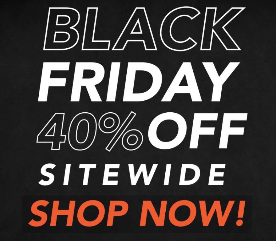 BLACK FRIDAY SALE TAKE 40% OFF THIS WEEK ONLY WITH CODE: BF40