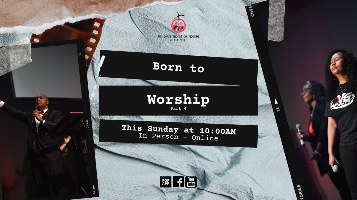 TheFOPChurch's tweet photo. Born to Worship (Part 4): Join us this Sunday at 10:00am for worship! You can join with us in person + online! #thefopchurch https://t.co/0JSlarEMnS