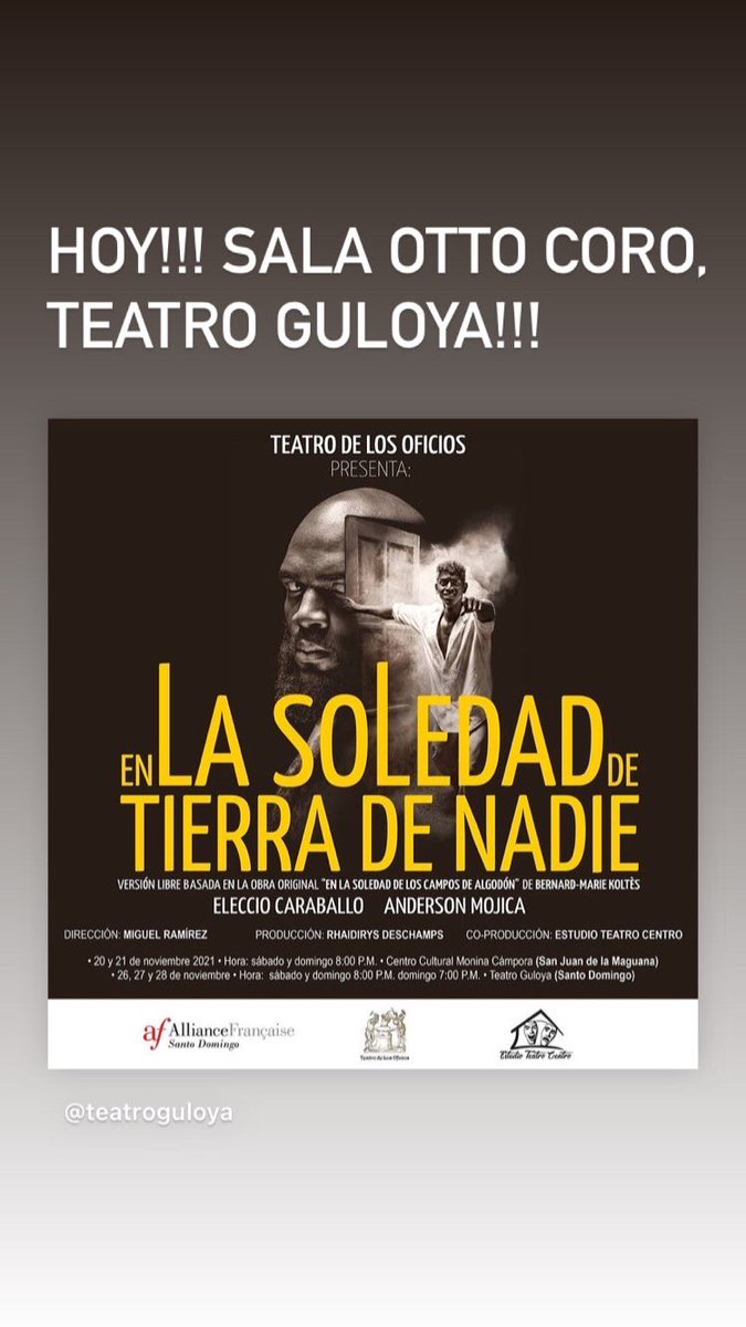 TeatroGULOYA's tweet photo. Hoy, en la sala Otto Coro del Teatro Guloya,la obra “En la soledad de tierra de nadie” del grupo Teatro de los oficios.
.
.
#Quehacerhoyrd #TeatroGuloya #guloya #teatro #teatrodominicano https://t.co/zAskLUrcLB