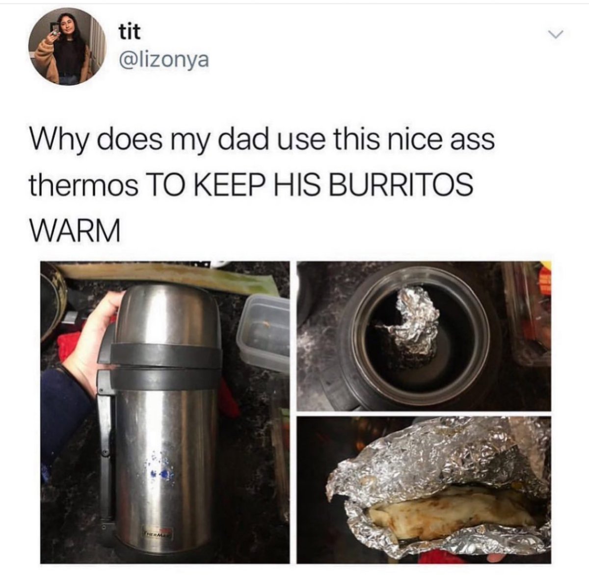 KickBoy's tweet photo. @CarJoeMeZ @thegomez154 @TheJoeShoes Pocket quesadilla, glove box sandwich, and now the Thermos burrito. https://t.co/DnpGilyL9R