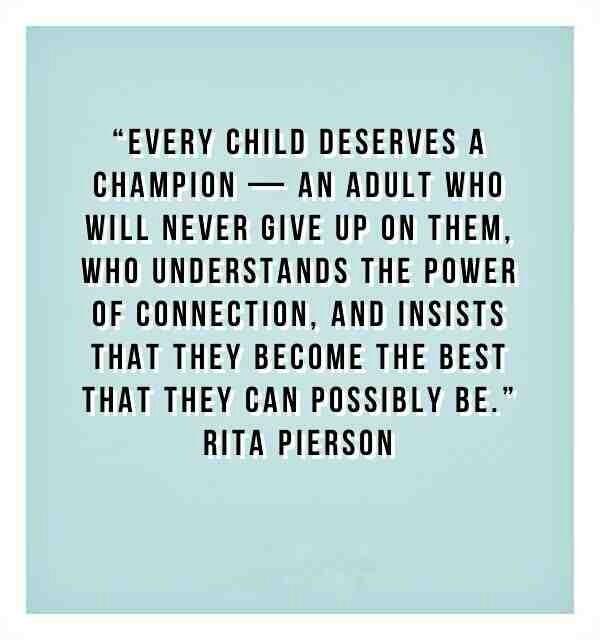 Every Child Deserves A Champion Quote Bruce Lesley On Twitter: "Rita Pierson - "Every Child Needs A Champion" # Quote Https://T.co/Eyozemi9Uf" / Twitter