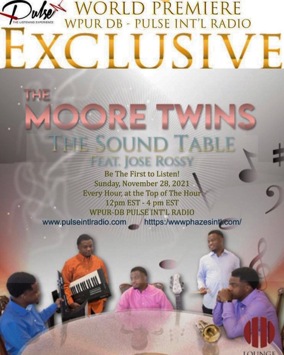 𝐇𝐚𝐩𝐩𝐞𝐧𝐢𝐧𝐠 𝐒𝐮𝐧𝐝𝐚𝐲, 10/28/21 𝐓𝐡𝐞 𝐄𝐗𝐂𝐋𝐔𝐒𝐈𝐕𝐄 𝐖𝐎𝐑𝐋𝐃 𝐏𝐑𝐄𝐌𝐈𝐄𝐑𝐄 𝐎𝐅 𝐓𝐇𝐄 𝐌𝐎𝐎𝐑𝐄 𝐓𝐖𝐈𝐍𝐒 "𝐓𝐇𝐄 𝐒𝐎𝐔𝐍𝐃 𝐓𝐀𝐁𝐋𝐄" Feat. Jose Rossy.
Catch it at the top of every hour beginning at 11AM CST - 3 pm CST on WPUR-DB PULSE INT'L RADIO.