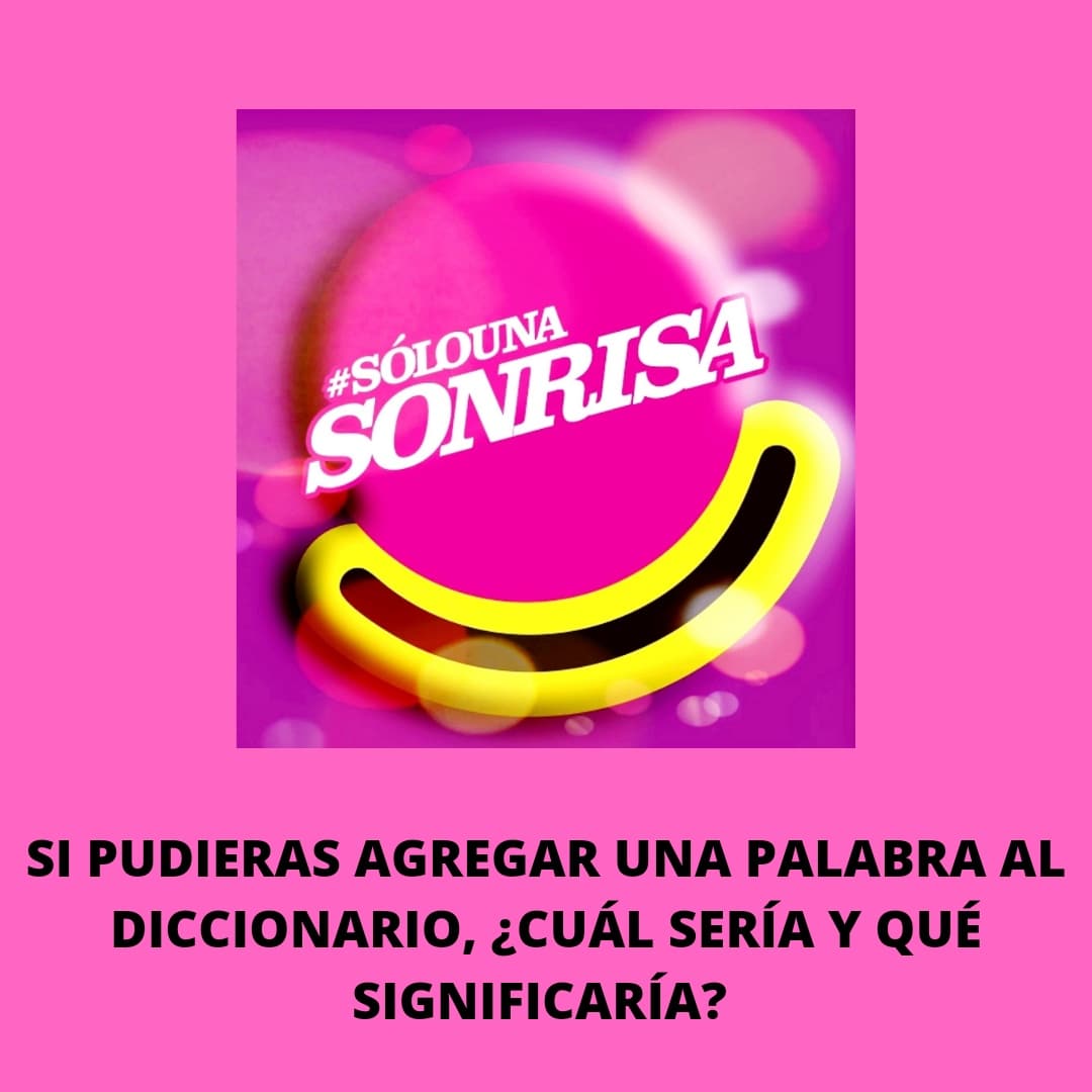 Solosonrisasok's tweet photo. ¡Habemus consigna! SI PUDIERAS AGREGAR UNA PALABRA AL DICCIONARIO, ¿CUÁL SERÍA Y QUÉ SIGNIFICARÍA? 

Recordá que con tu comentario, participás del sorteo por hermosos premios de nuestros sponsors. 😍🤩

¡Nos encontramos el miércoles a las 20 hs! 😁
#sonrisas #consigna #premios https://t.co/8MYyKnfQ3i