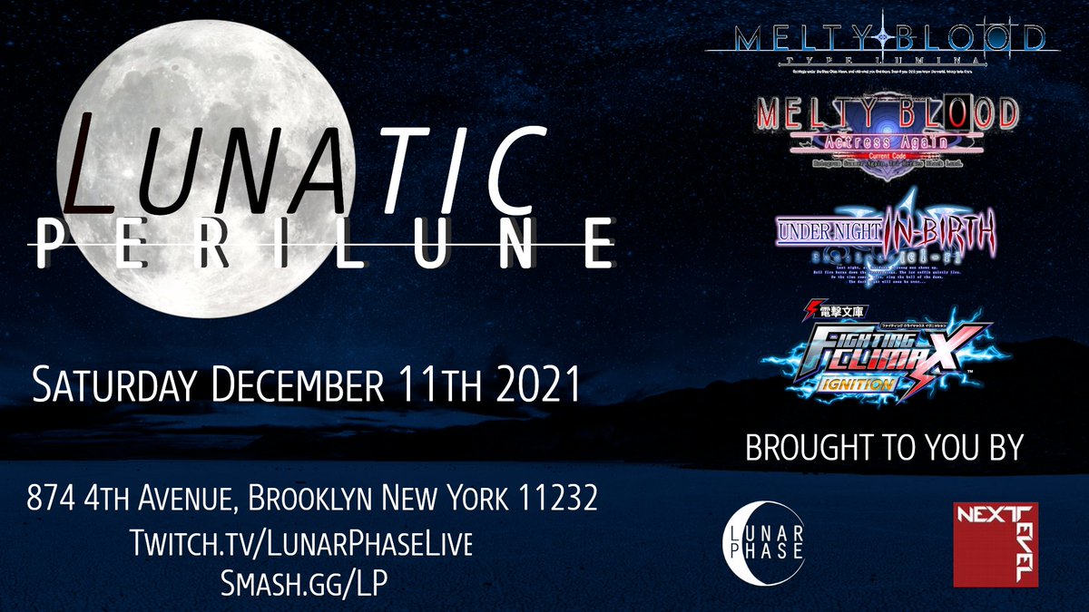 LunarPhaseProd's tweet photo. Next Upcoming Event!
Lunatic Perilune #8
Saturday 12/11/2021
@nycnextlevel
874 4th Ave Brooklyn NY 11232
Open 3PM
#DBFCI 4PM
#MBAACC 4PM
#UNICLR 6PM
#MBTL 6PM
Format: Double Elim
🏆: https://t.co/tqnptyvVRw
📺: https://t.co/3gksSOtrrr
💰: https://t.co/nx0gfFuqI5 https://t.co/pLdFdT0QcJ