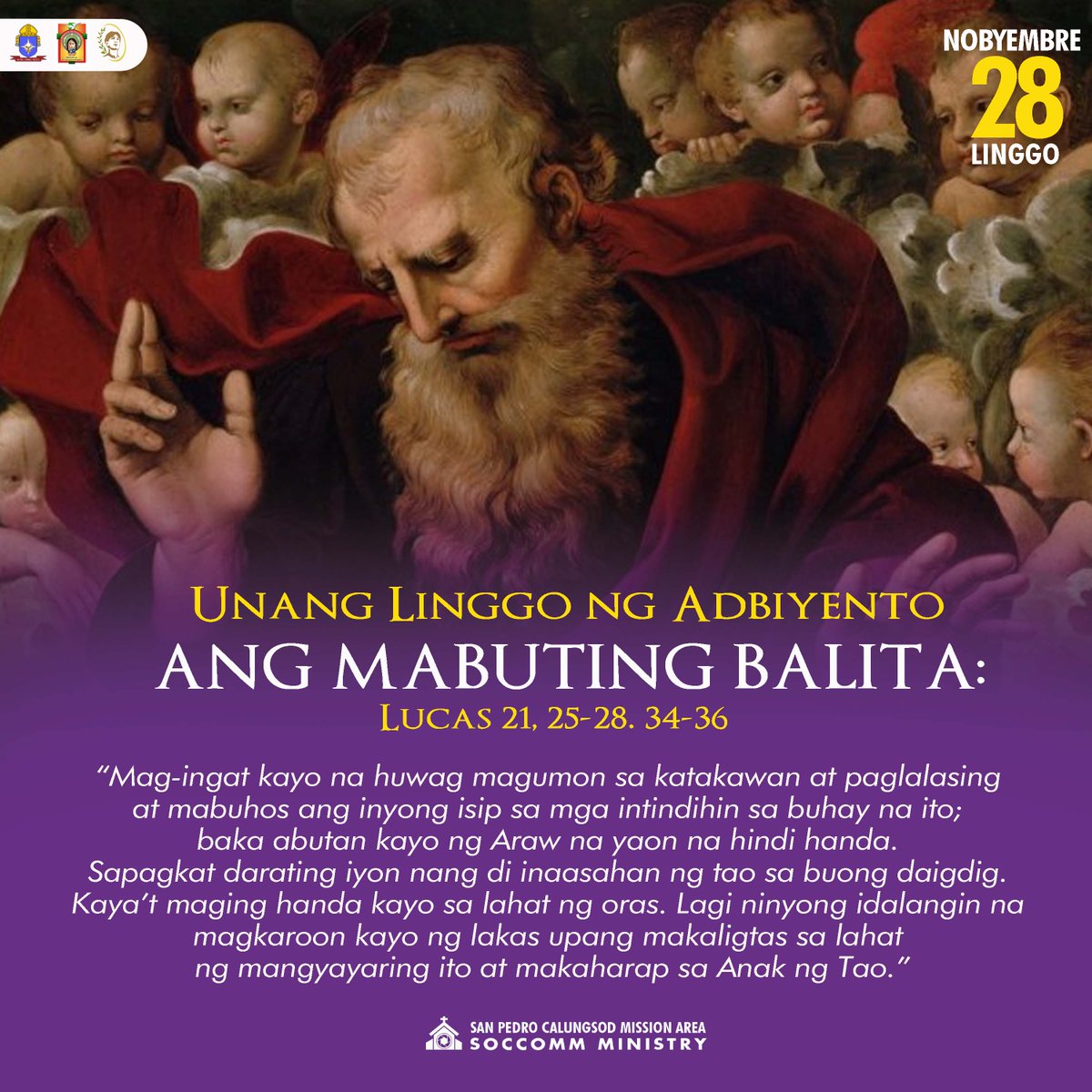 spcmaofficial's tweet photo. Unang Linggo ng Adbiyento | Nobyembre 28, 2021
MABUTING BALITA
Lucas 21, 25-28. 34-36
Ang Mabuting Balita ng Panginoon ayon kay San Lucas
#SanPedroCalungsodMissionArea
#AngMabutingBalita #SPCMA
#500YearsofChristianity https://t.co/Ghs58dgL3l