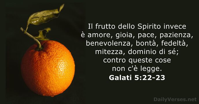 Galati 5:22-23 - dailyverses.net/it/2021/11/28