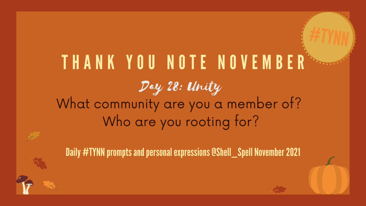 Shell_Spell's tweet photo. Day 28: No man is an island. What community are you a member of? Who are you rooting for?
#TYNN #ThankYouNoteNovember #gratitude #Challenge #appreciationpost #November #unity #community #together https://t.co/23zbYTIi5O