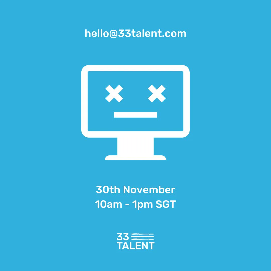 33_Talent's tweet photo. A little note from us... the server that hosts our website will be down for maintenance on Tuesday 30th November between 10am - 1pm SGT 🖥️

We'll be back shortly and apologise for the inconvenience. https://t.co/PZwLxlb2c6