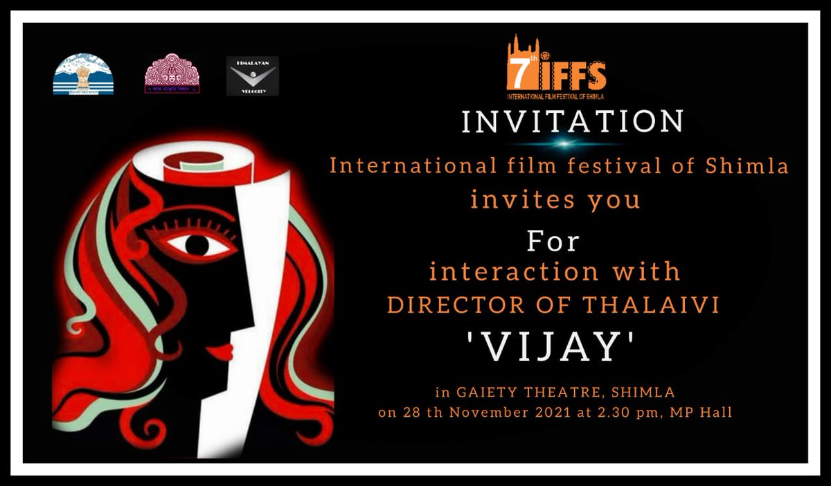 IFFShimla's tweet photo. #7IFFS Invitation for you.....
#InternationalFilmFestivalOfShimla invites you for interaction with Director of #Thalaivi *VIJAY*.
Venue: Gaiety Theater, Shimla
Date: 28,November,2021 at 2:30pm.
.
#filmfestival #film
@dprhp @jairamthakurbjp @IFFIGoa https://t.co/z1OS6cljp0