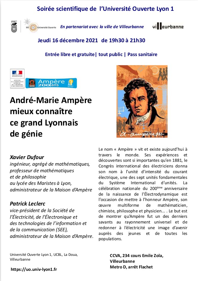 A ne pas manquer :
Le 16 décembre à Villeurbanne 19h30 : Conférence ouverte à tous : "André-Marie Ampère, mieux connaître ce grand lyonnais de génie". Toutes les informations sont dans la pièce jointe.