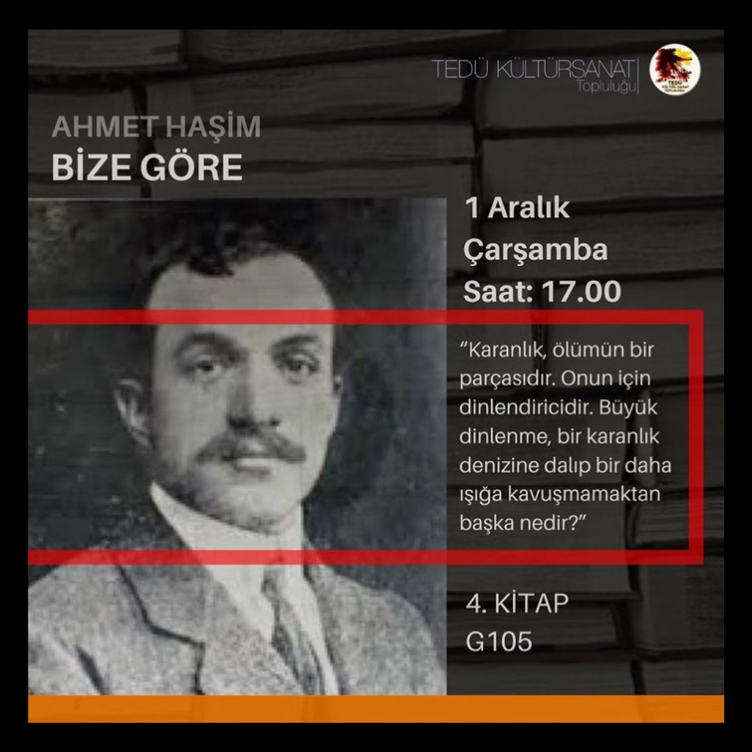 Herkese merhaba! Okuma-tartışma etkinliğimize Ahmet Haşim’in “Bize Göre” isimli eseriyle devam ediyoruz. Ahmet Haşim’in eserinde bahsettiği şeyler üzerine muhabbet etmek için hepinizi 1 Aralık Çarşamba günü saat 17.00’da G105 nolu sınıfa bekliyoruz. Sanatla kalın 🤗📕☕️
