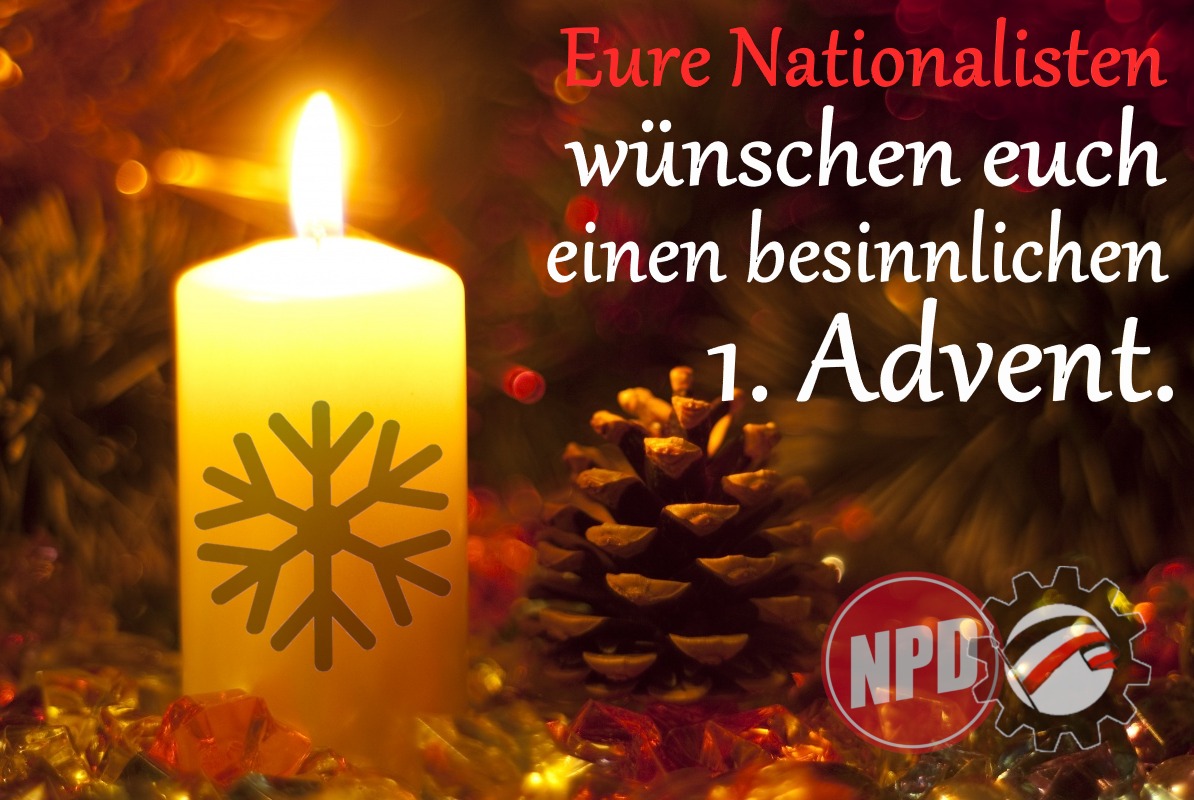Heimat_DundME's tweet photo. #Advent #Adventsfest #Adventsgruss #Kerzenlicht #LichtinsDunkel #erwachen #Volksgemeinschaft #NPD #JN #NW #NRW @AutonomeNation1 #Düsseldorf #gemeinsamsindwirstark #inLiebe #Bild #Winterzeit #Vorweihnachtszeit #gegenSpaltung https://t.co/7gattnuJO5