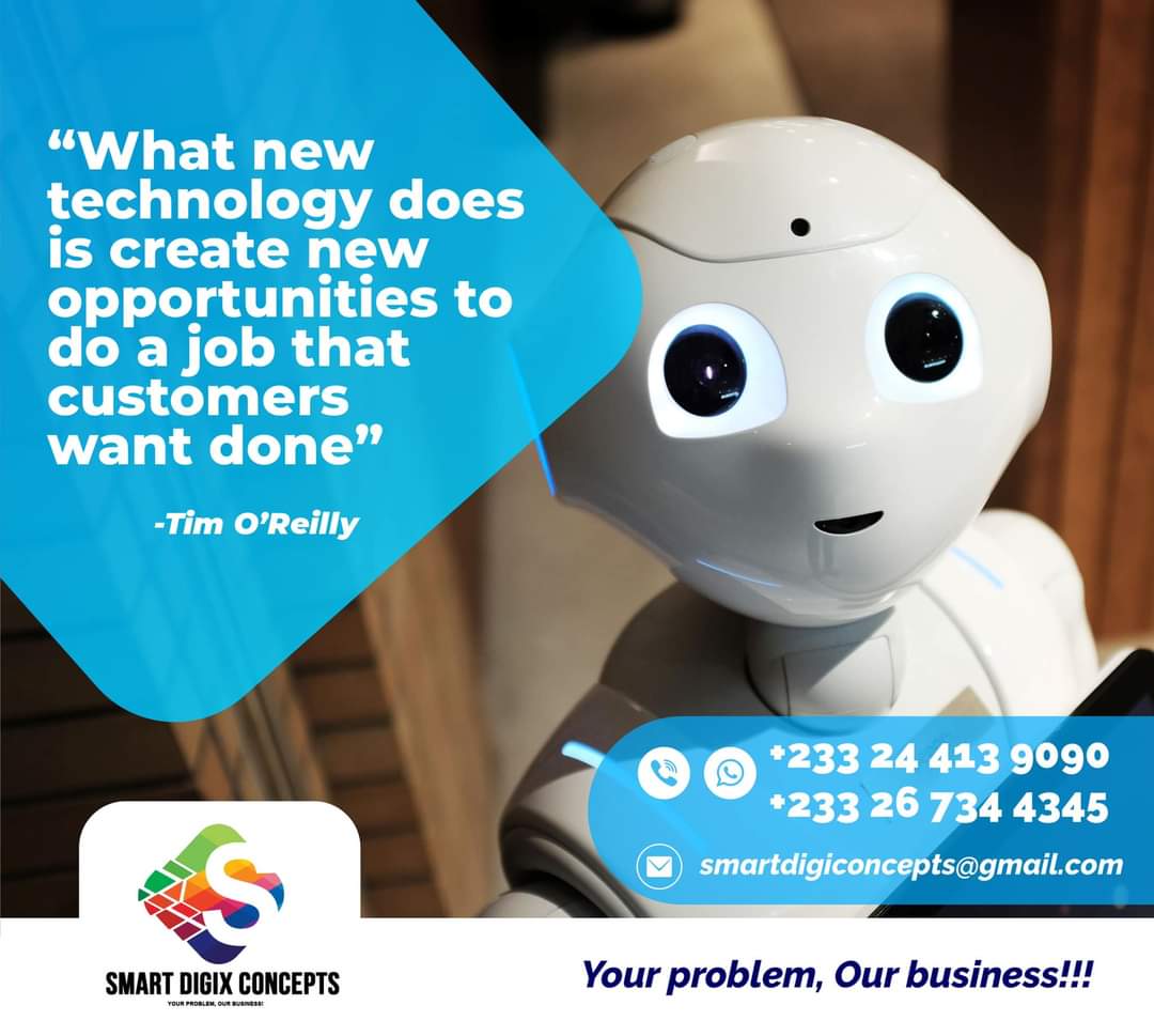 DigixSmart's tweet photo. "What new technology does is create new opportunities to do a job that customers want done"

-Tim O'Reilly

Kindly contact us for your digital solutions: 

+233 24 413 9090
+233 26 734 4345

Email: 
smartdigiconcepts@gmail.com

Your problem, Our business!!! https://t.co/zC6jH0uJv7