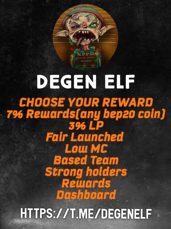 ✅ CHOOSE YOUR REWARD
💵7% Rewards(any bep20 coin)
💰3% LP
✅ Fair Launched 
✅ Low MC
✅ Based Team 
✅ Strong holders
✅ Rewards Dashboard  

#DegenElf #BSCGem 
<a href="/DegenElf/">Degen Elf</a>

t.me/DegenElf

degen-elf.com