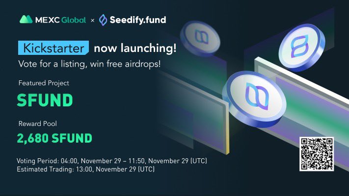 MEXC's tweet photo. Presenting the new #Kickstarter session with $SFUND @SeedifyFund.

🗳️Vote with $MX to get $SFUND listed and share 2,680 $SFUND airdrops
⏰Period: 04:00 - 11:50 Nov 29 (UTC)
📈Trading: 13:00 Nov 29 (UTC)

Details: https://t.co/3APCtBM4yN

#SeedifyFund #MEXCGlobal #blockchaingame https://t.co/O9JPSyDEnB