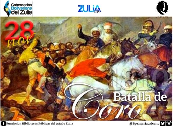 El 28 de noviembre de 1810 aconteció la Batalla de Coro.
<a href="/nicolasmaduro/">Nicolás Maduro</a> @omarprietogob <a href="/jesicalucena/">jesica lucena</a> @gbzuliacultura <a href="/damelischavez/">@DamelisChavezPSUV</a> @portillonegrette <a href="/casiandrade/">Casilda Carolina</a> <a href="/rixioromero/">rixio romero</a> #SomosBPZ #MariaCalcañoVaALaCasa