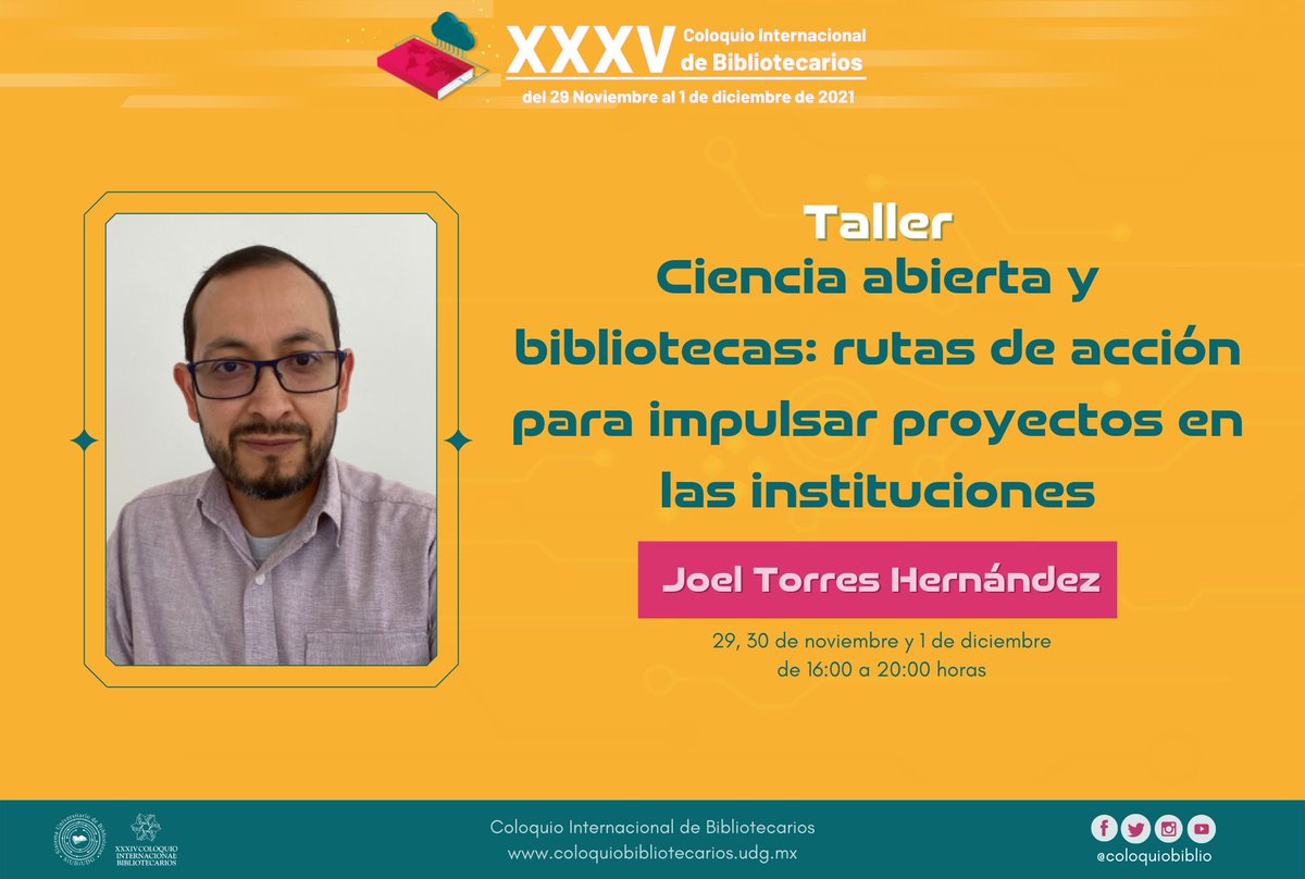 ColoquioBiblio's tweet photo. En el XXXV @ColoquioBiblio, tendremos la participación de Joel Torres Hernández, en el Taller: "Ciencia abierta y bibliotecas: rutas de acción para impulsar proyectos en las instituciones".
📅 29, 30 de nov y 1 de dic
⌚16:00 a 20:00 horas
#ColoquioBiblio #SomosLectores #35FIL https://t.co/sPCaGRyjEd