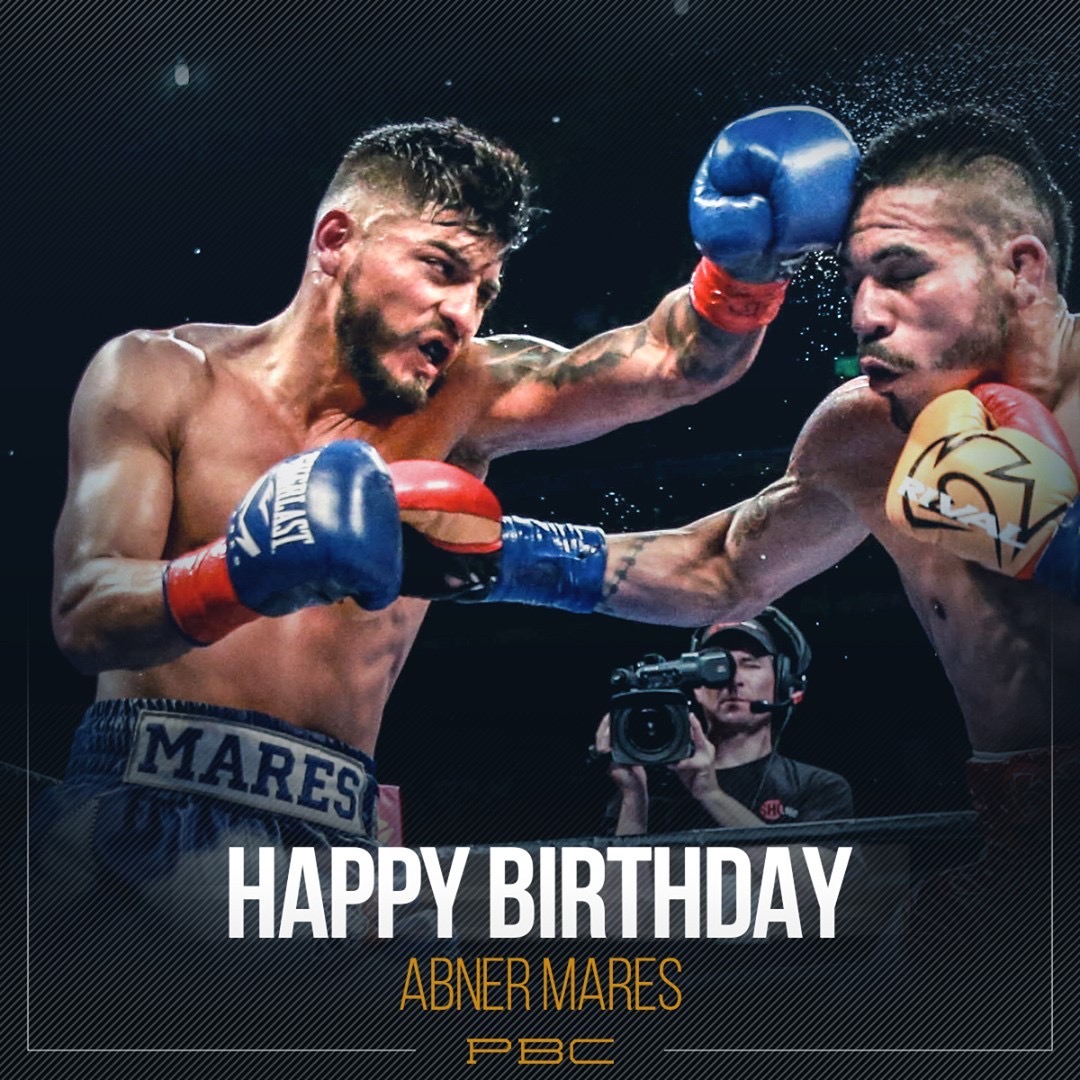 premierboxing's tweet photo. LIKE & RETWEET to wish Three-Division World Champion @abnermares a Happy Birthday! #TeamMares #PBCBirthdays 〽️🇲🇽 https://t.co/EmZZmKSfjF