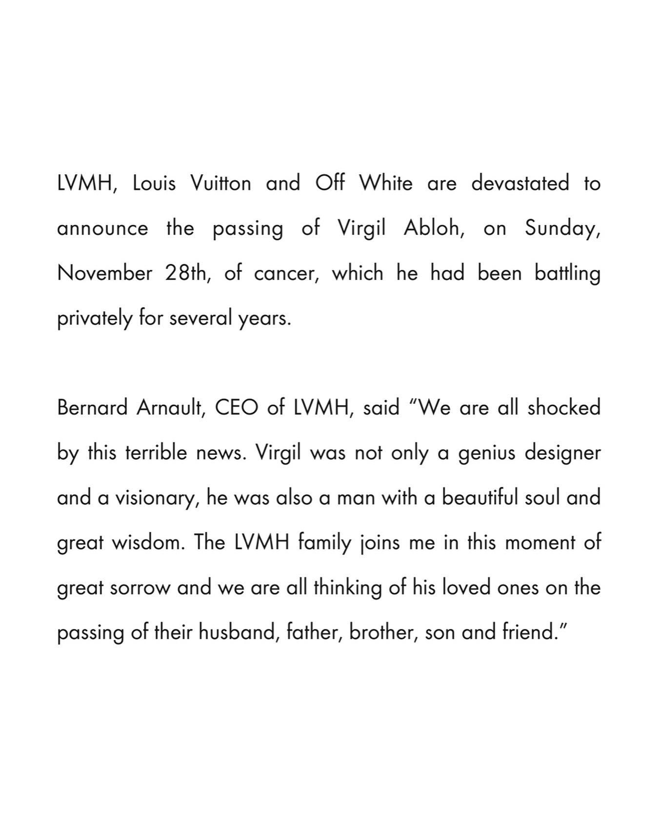 Louis Vuitton on X: LVMH, Louis Vuitton and Off White are devastated to  announce the passing of Virgil Abloh, on Sunday, November 28th, of cancer,  which he had been battling privately for