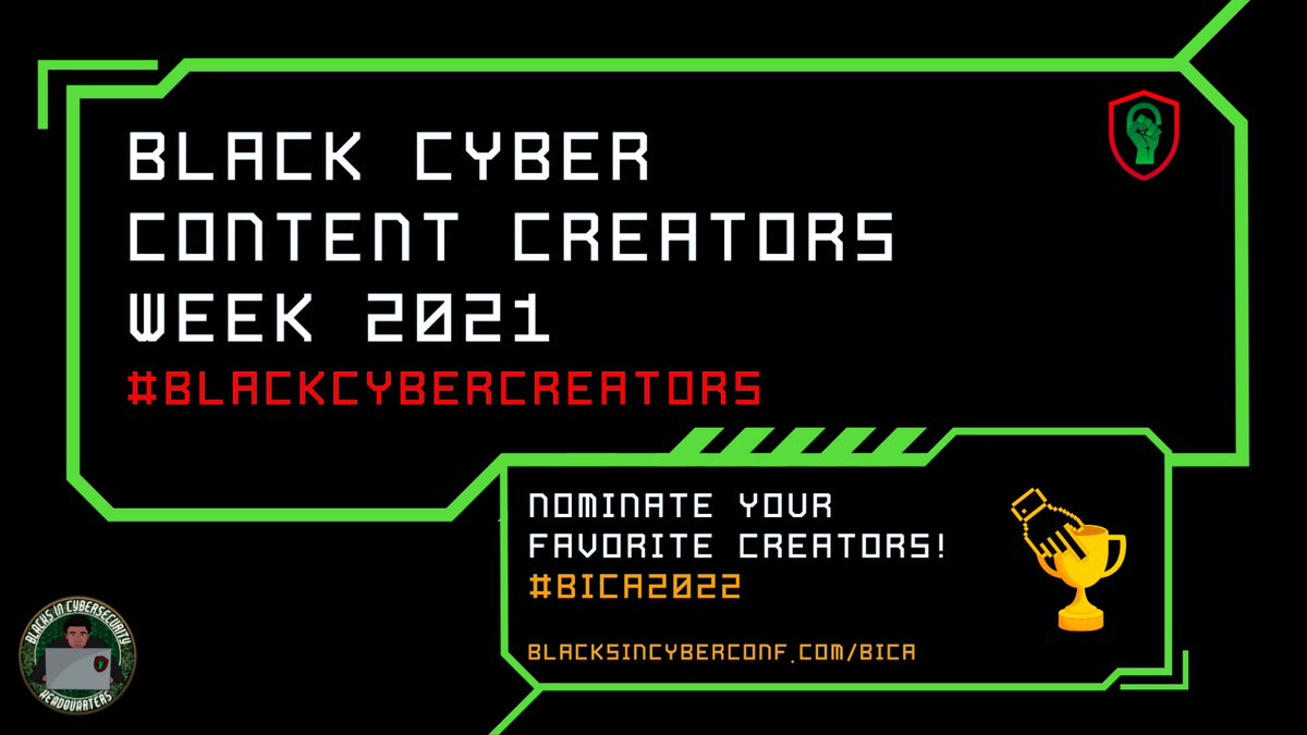 This week is #BlackCyberContentCreators Week! Have a new favorite creator?

BICA 2022 Nominations are OPEN! 

Link: blacksincyberconf.com/bica

#blacksincybersecurity #blackincybersecurity  #blacksIncyber #blackincyber #BICA #BICA2022 #BIC_AWARDS #BICAWARDS 
#BlackCyberCreatorsWeek