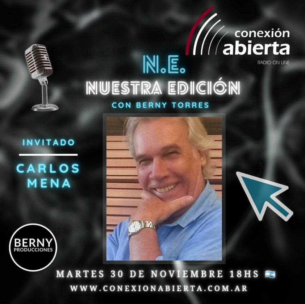 🎙Martes 30 de noviembre a las 18 hs 🇦🇷 en N.E. NUESTRA EDICIÓN por <a href="/conexionabierta/">CONEXIÓN ABIERTA</a> conversaremos con #CarlosMena
📲bernyproducciones.com
📲 conexionabierta.com.ar
Muchas gracias