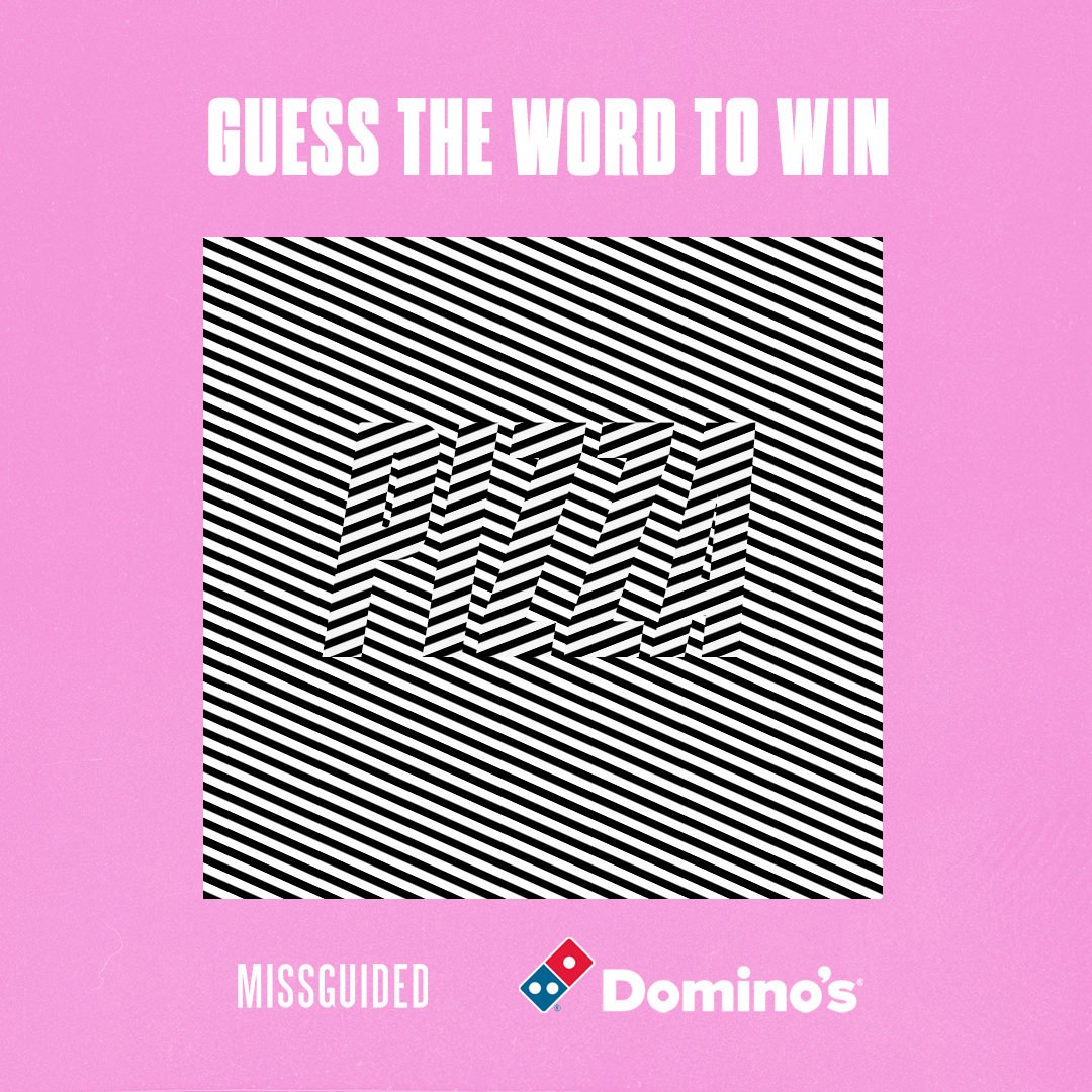 🍕 WIN A YEAR'S SUPPLY OF PIZZA 🍕To enter: LIKE + RT this post, FOLLOW both @missguided + @dominos_uk. COMMENT the hidden word in the image, letter by letter without being interrupted 👇🏻 (UK only, T+C's apply + can be found on our story highlights) #giveaway #missguided