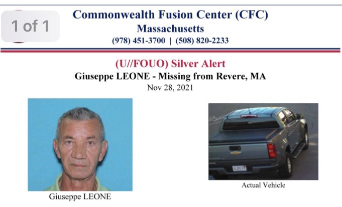 The MSP have issued a Silver Alert for Giuseppe LEONE, 75, last seen operating a dark gray 2019 Chevy Colorado in the area of Rt. 16 Revere at approximately 1130 AM today. 
He is white, 5’8” tall, w/gray hair and brown eyes. If seen pls call 911 or 978-538-6180.