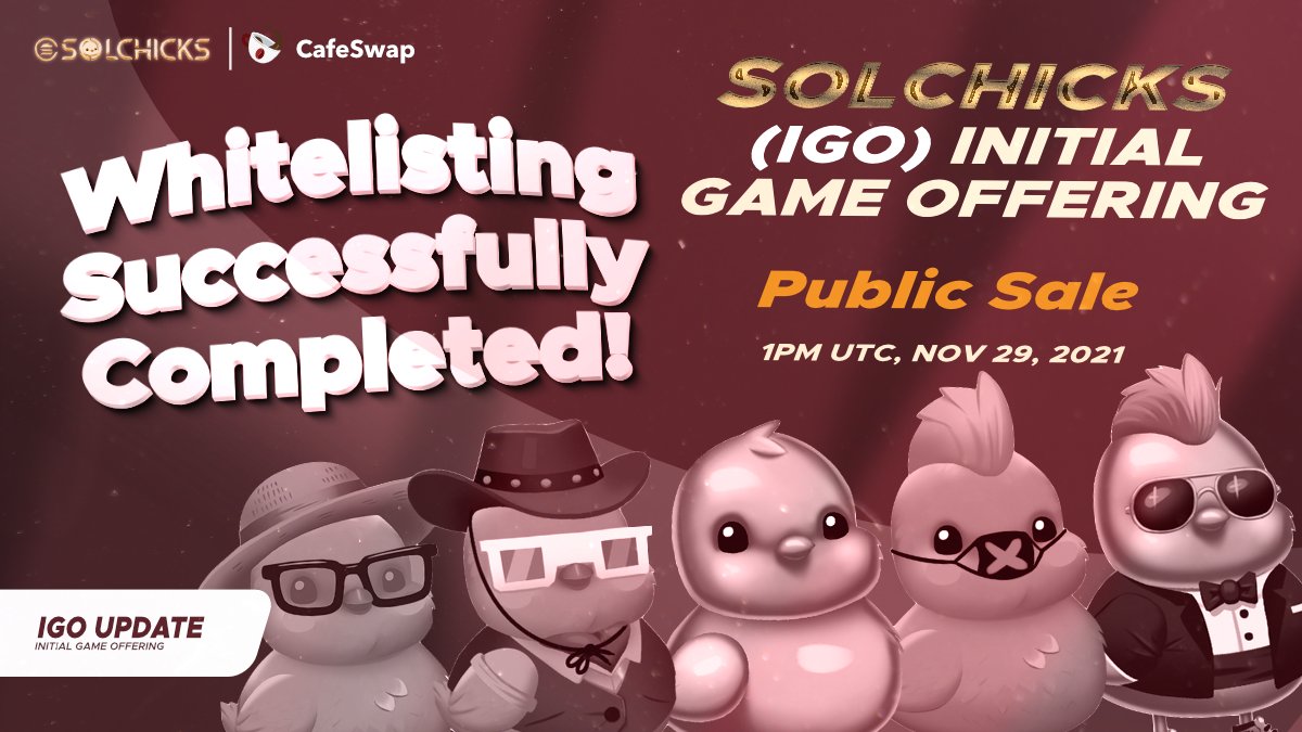 #IGO Update!
Whitelisting is CLOSED!🔐

😎Whitelisting of the <a href="/SolChicksNFT/">SolChicks</a> IGO on #CafeSwap has been successfully completed.

☕️The list of whitelisted winners will be announced soon.

♥️Thank you all for taking part in the whitelisting process.

Stay tuned! 

#DeFi