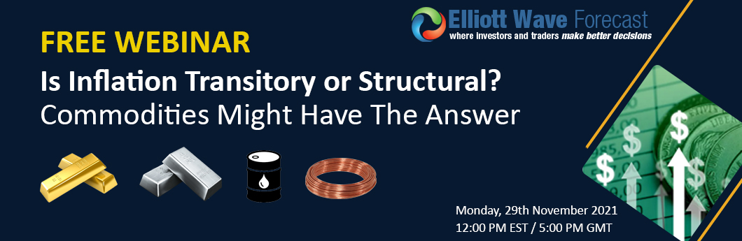 Free Webinar tomorrow, Monday 11/29/21 at 12:00 PM EST / 5:00 PM GMT - Is Inflation Transitory or Structural #Elliottwave   #YourVoiceYourIndex #BlackFriday   elliottwave-forecast.com/amember/go.php…