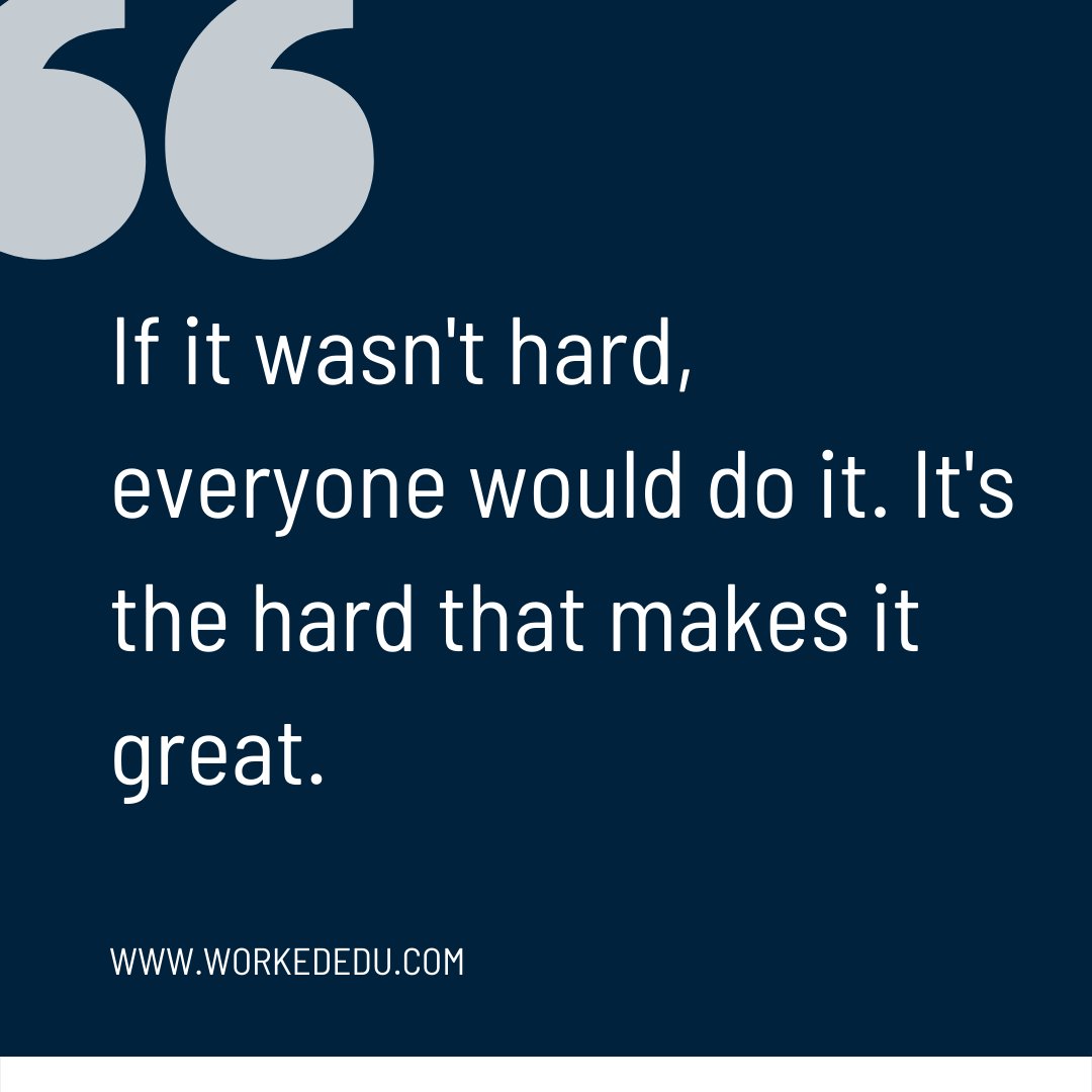 "If it wasn't hard, everyone would do it. It's the hard that makes it great." #dailymotivation
