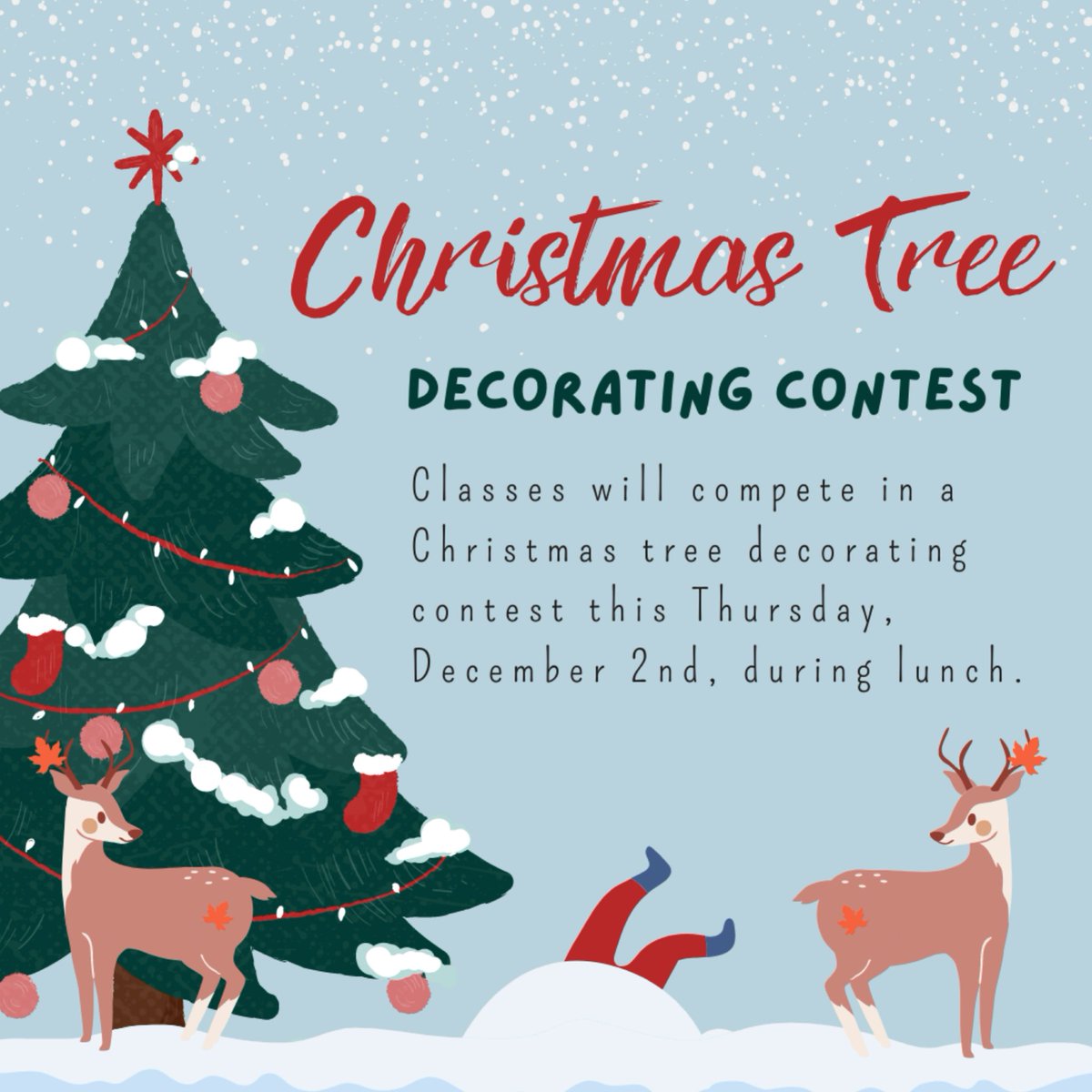 Get ready Griffins! Classes will compete in a Christmas tree decorating contest this Thursday, December 2nd, during lunch.